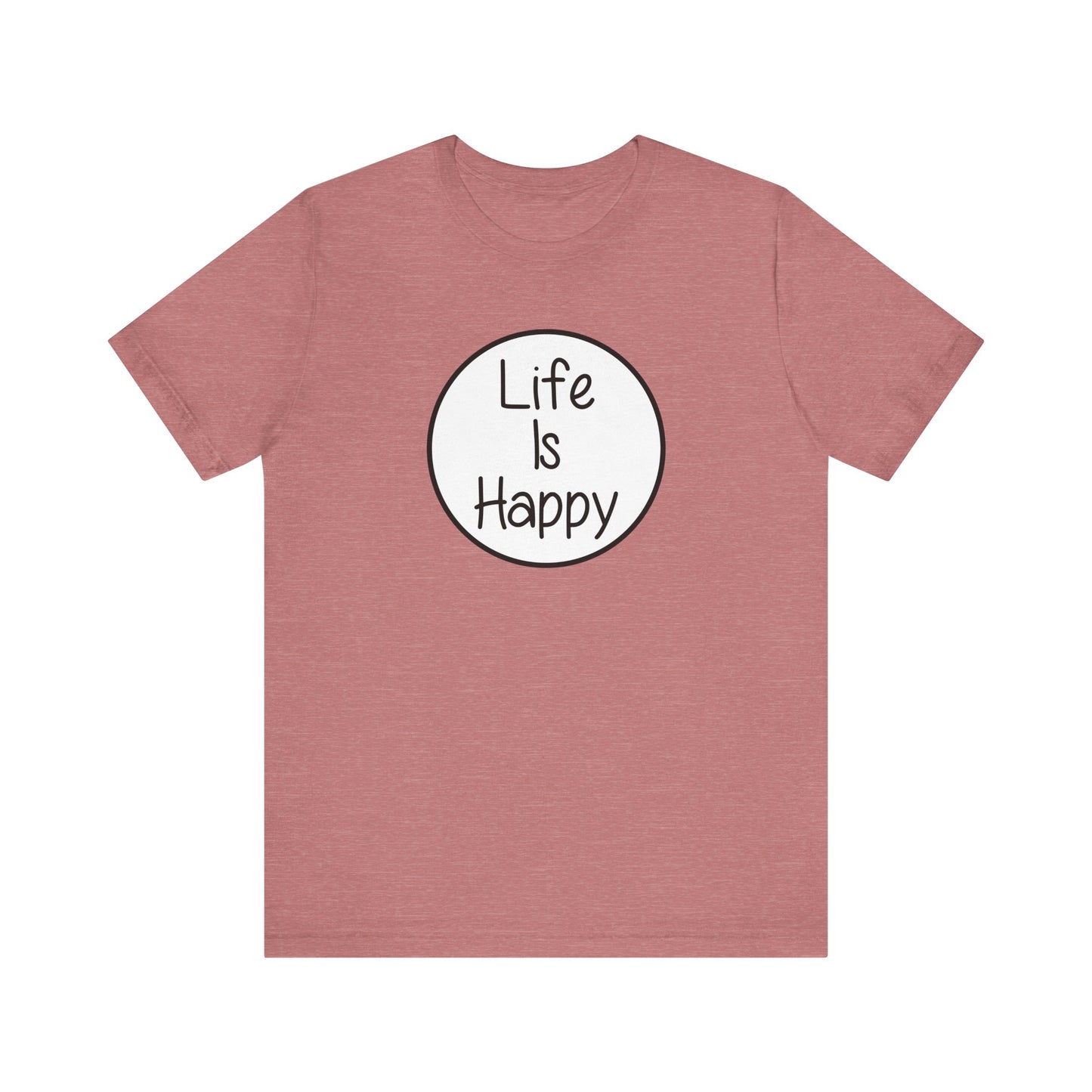 Life Is Happy | Frank Reynolds, Danny DeVito | Funny It's Always Sunny, IASIP Classic Unisex Jersey Short Sleeve Tee