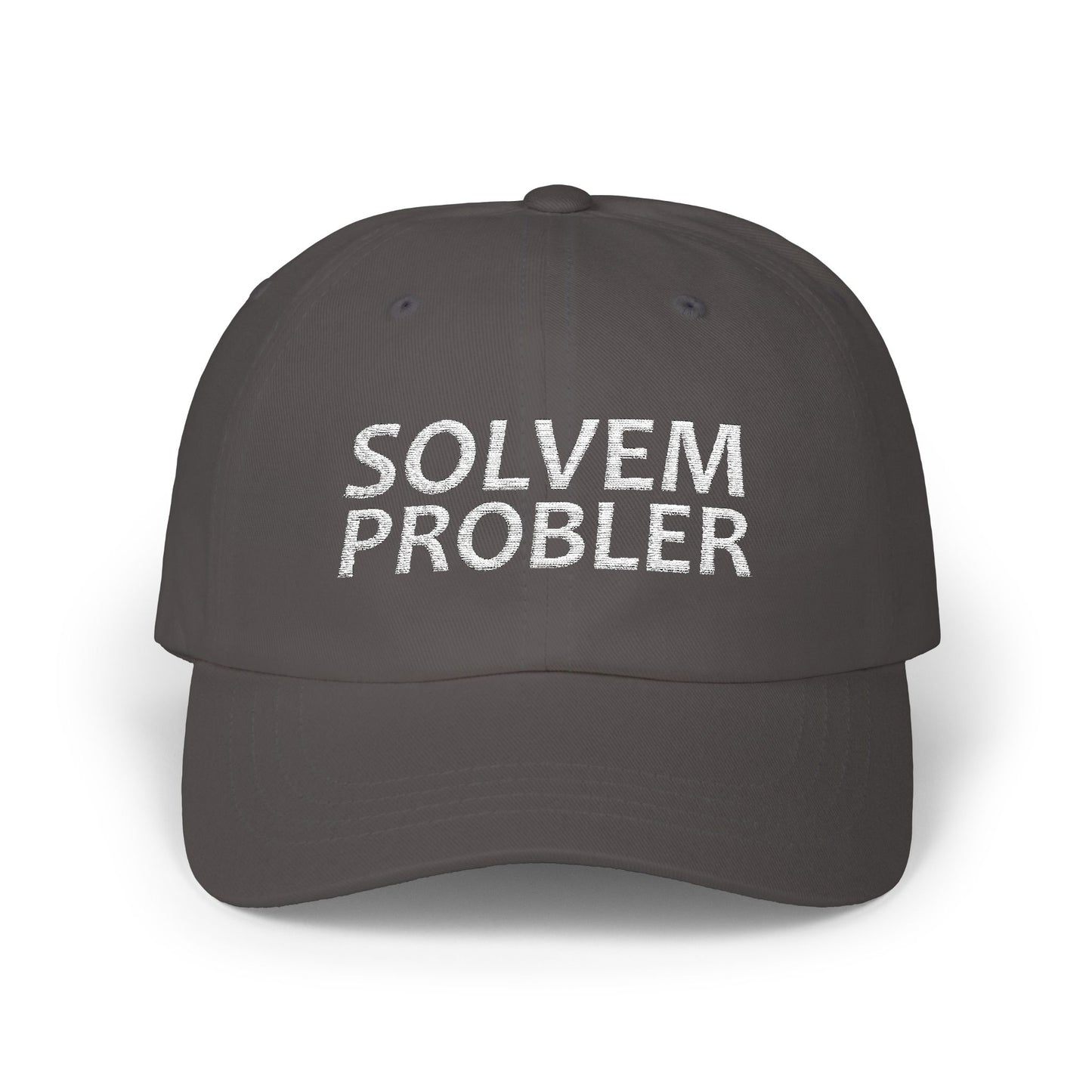 Solvem Probler | Funny Sarcastic Unisex Classic Dad Cap