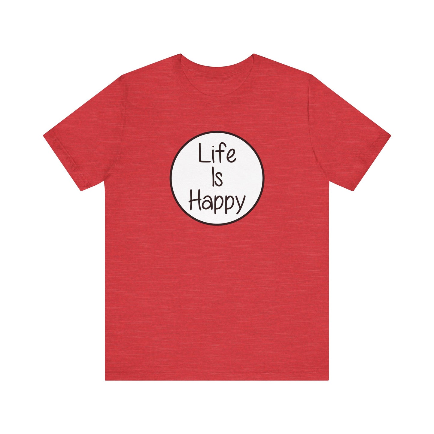Life Is Happy | Frank Reynolds, Danny DeVito | Funny It's Always Sunny, IASIP Classic Unisex Jersey Short Sleeve Tee