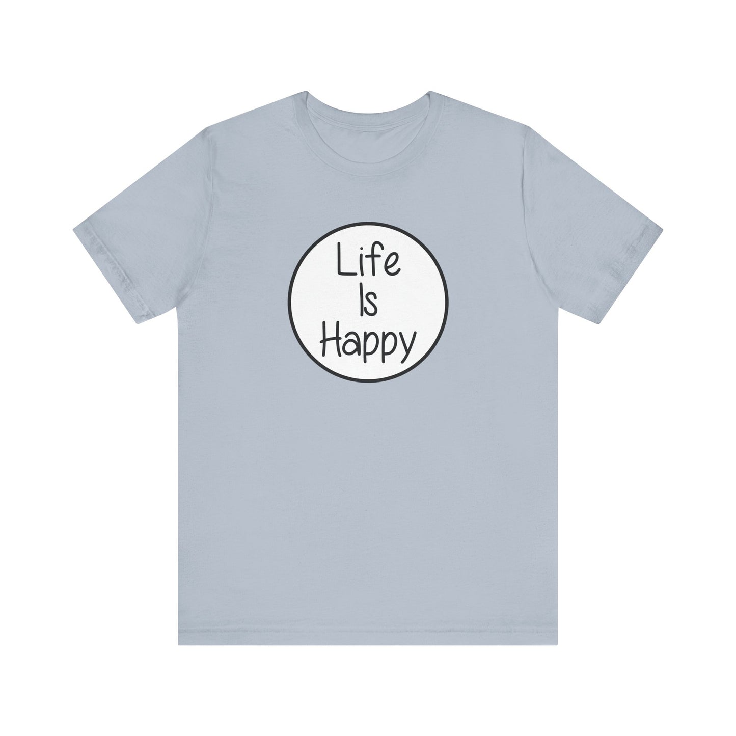 Life Is Happy | Frank Reynolds, Danny DeVito | Funny It's Always Sunny, IASIP Classic Unisex Jersey Short Sleeve Tee