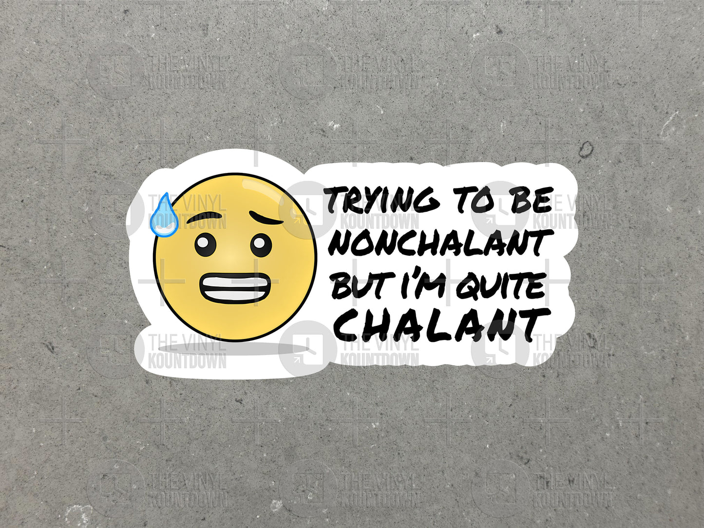 Trying To Be Nonchalant But I'm Quite Chalant | Funny Sticker For PC, Bottle, Flask, Phone, Hard Hat, Toolbox | High Quality Vinyl Sticker