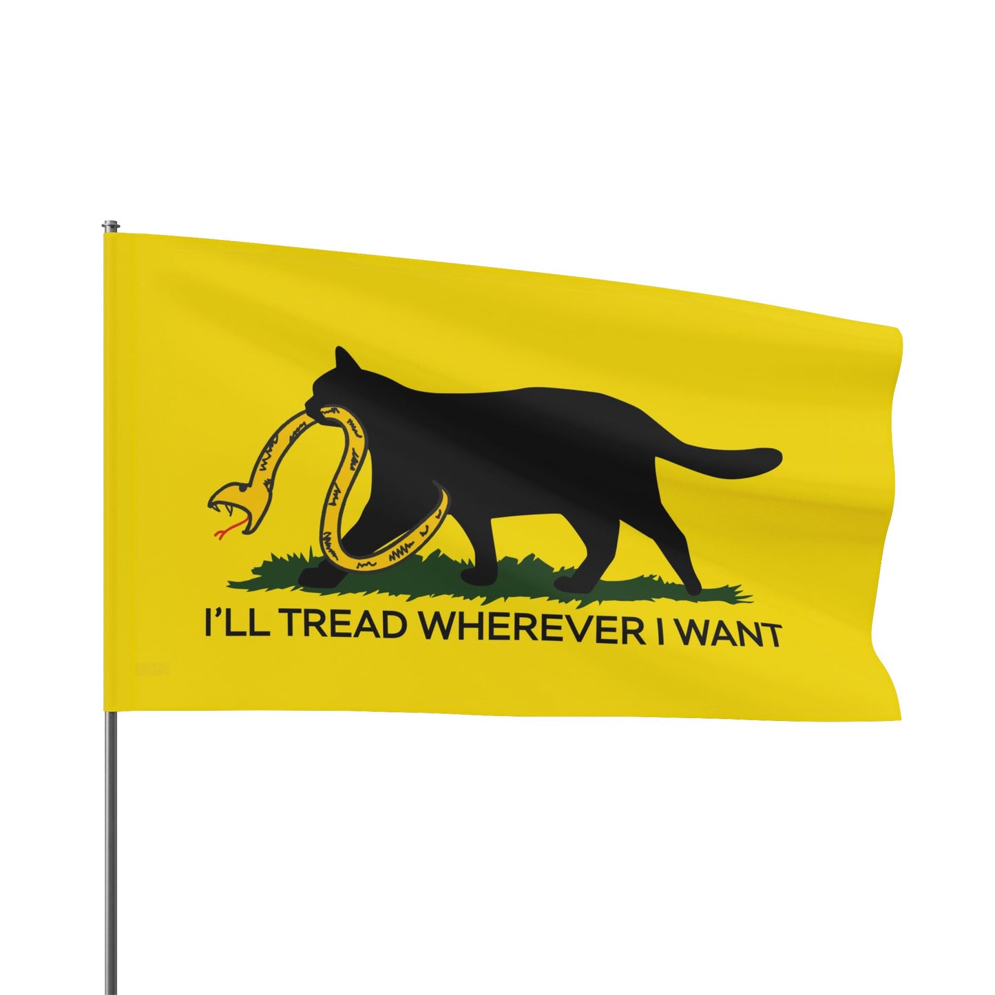 I'll Tread Wherever I Want | Funny Cat Don't Tread on Me, Gadsden, No Step On Snek Single-Sided Flag