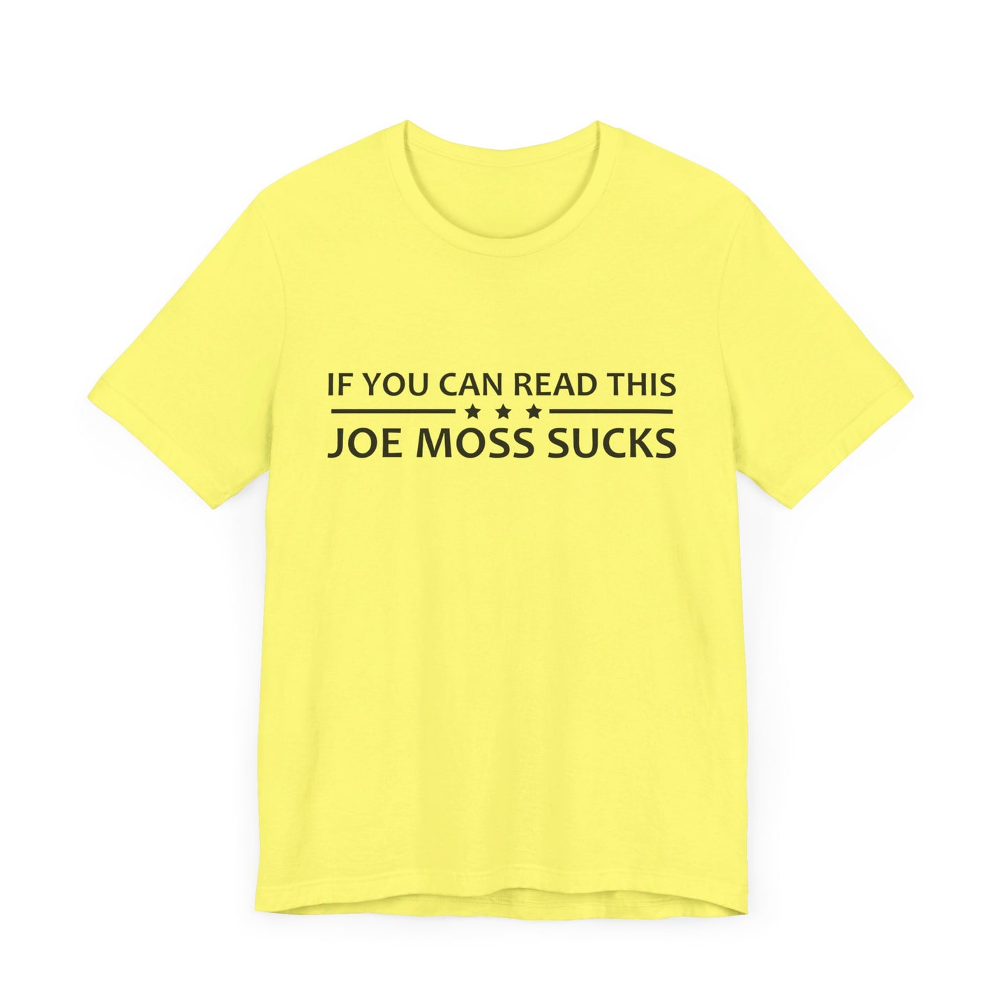 If You Can Read This Joe Moss Sucks | Ottawa Objects, Ottawa County Michigan | Classic Unisex Jersey Short Sleeve Tee