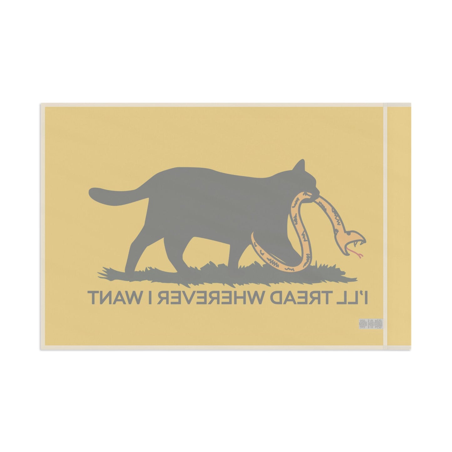 I'll Tread Wherever I Want | Funny Cat Don't Tread on Me, Gadsden, No Step On Snek Single-Sided Flag