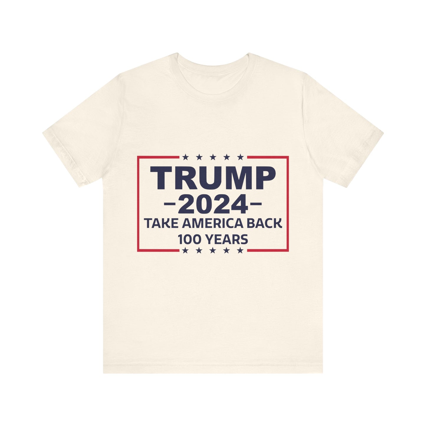 Trump 2024 Take America Back 100 Years | Classic Unisex Jersey Short Sleeve Tee