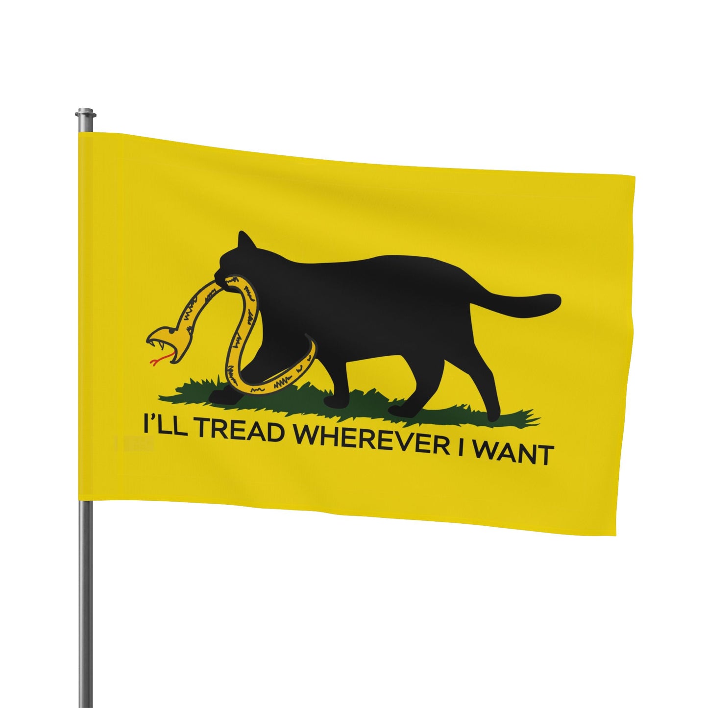 I'll Tread Wherever I Want | Funny Cat Don't Tread on Me, Gadsden, No Step On Snek Single-Sided Flag