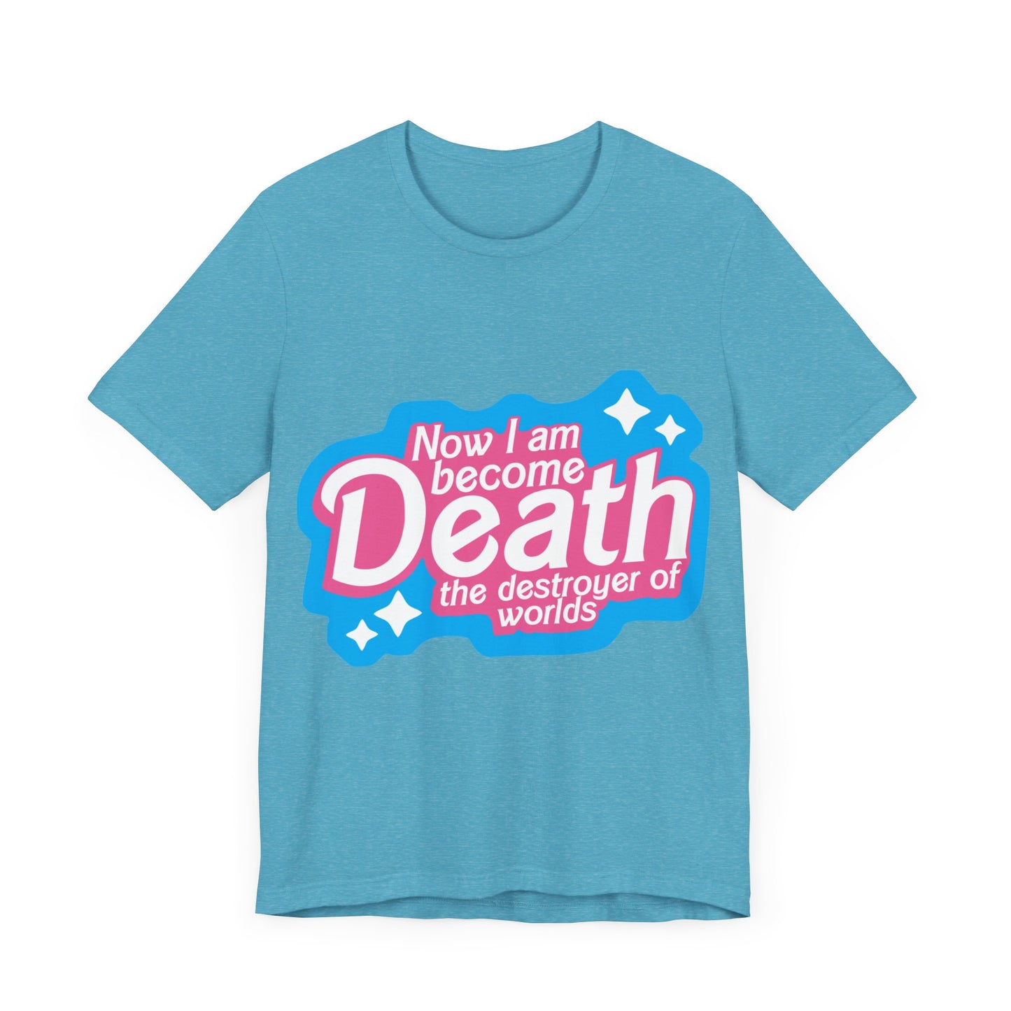 Now I Am Become Death The Destroyer Of Worlds | Classic Unisex Jersey Short Sleeve Tee