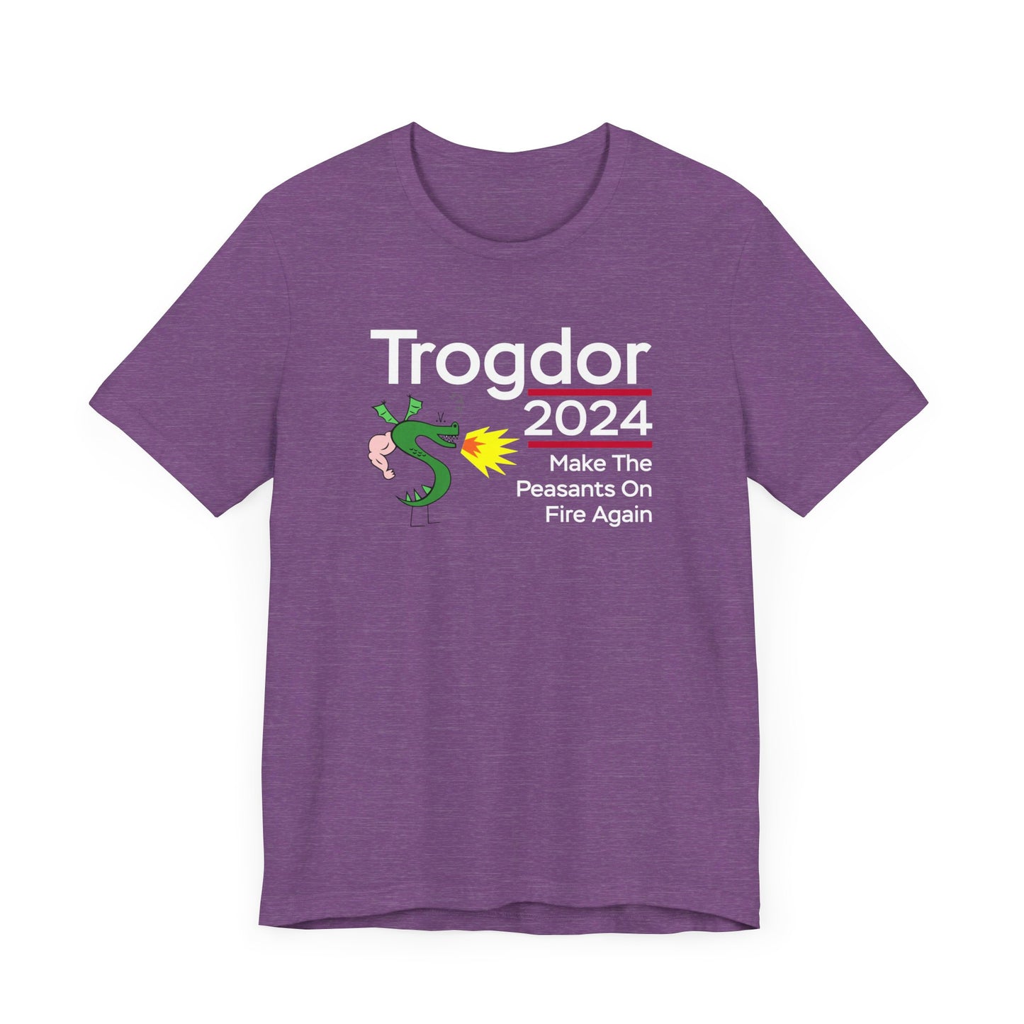 Trogdor 2024 | Set The Peasants On Fire Again | Funny Dragon, Fire, Strong Bad, Homestar Runner Meme | Classic Unisex Jersey Short Sleeve Tee