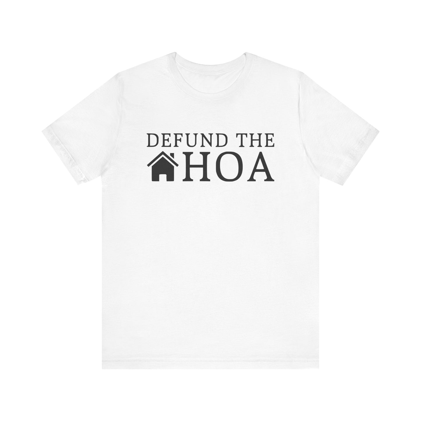 Defund the HOA | Funny, Meme | Classic Unisex Jersey Short Sleeve Tee