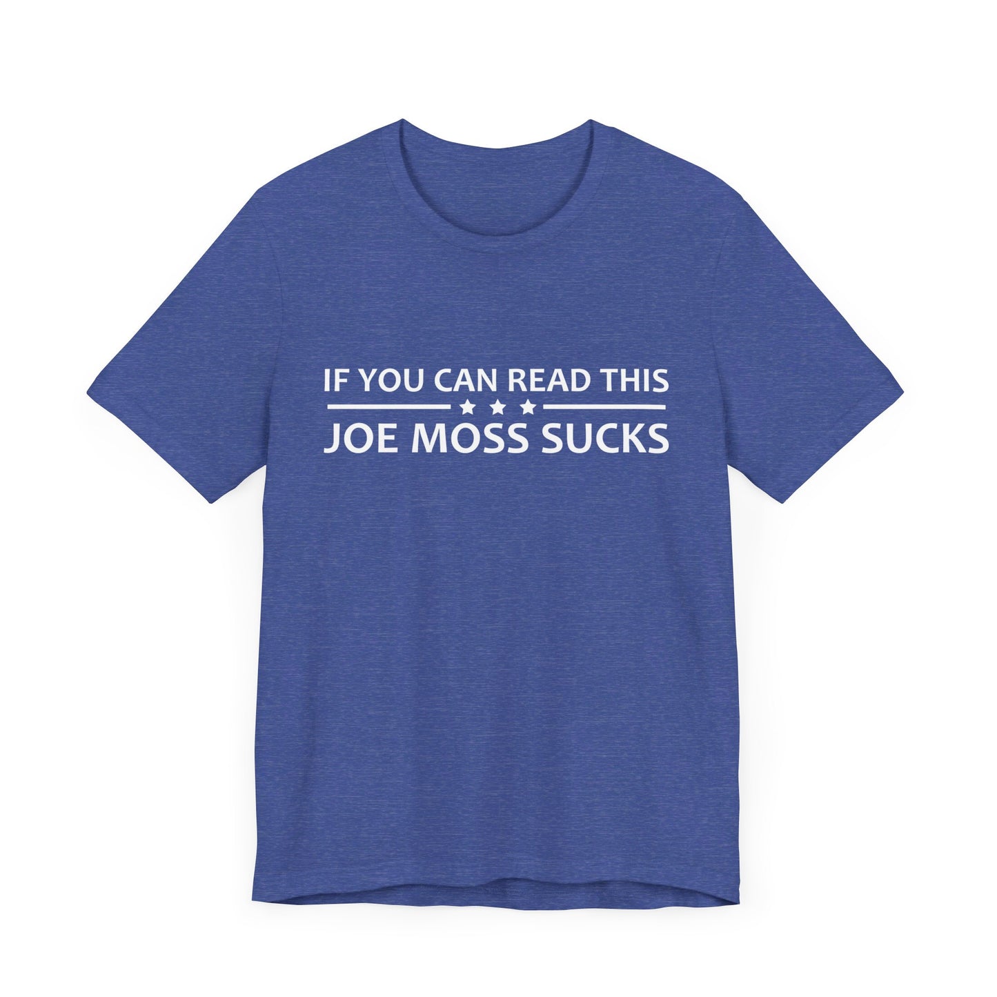 If You Can Read This Joe Moss Sucks | Ottawa Objects, Ottawa County Michigan | Classic Unisex Jersey Short Sleeve Tee