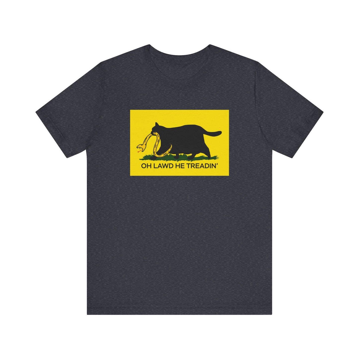 Oh Lawd He Treadin' | Funny Fat Chubby Cat Don't Tread on Me, Gadsden Flag, No Step on Snek | Classic Unisex Jersey Short Sleeve Tee