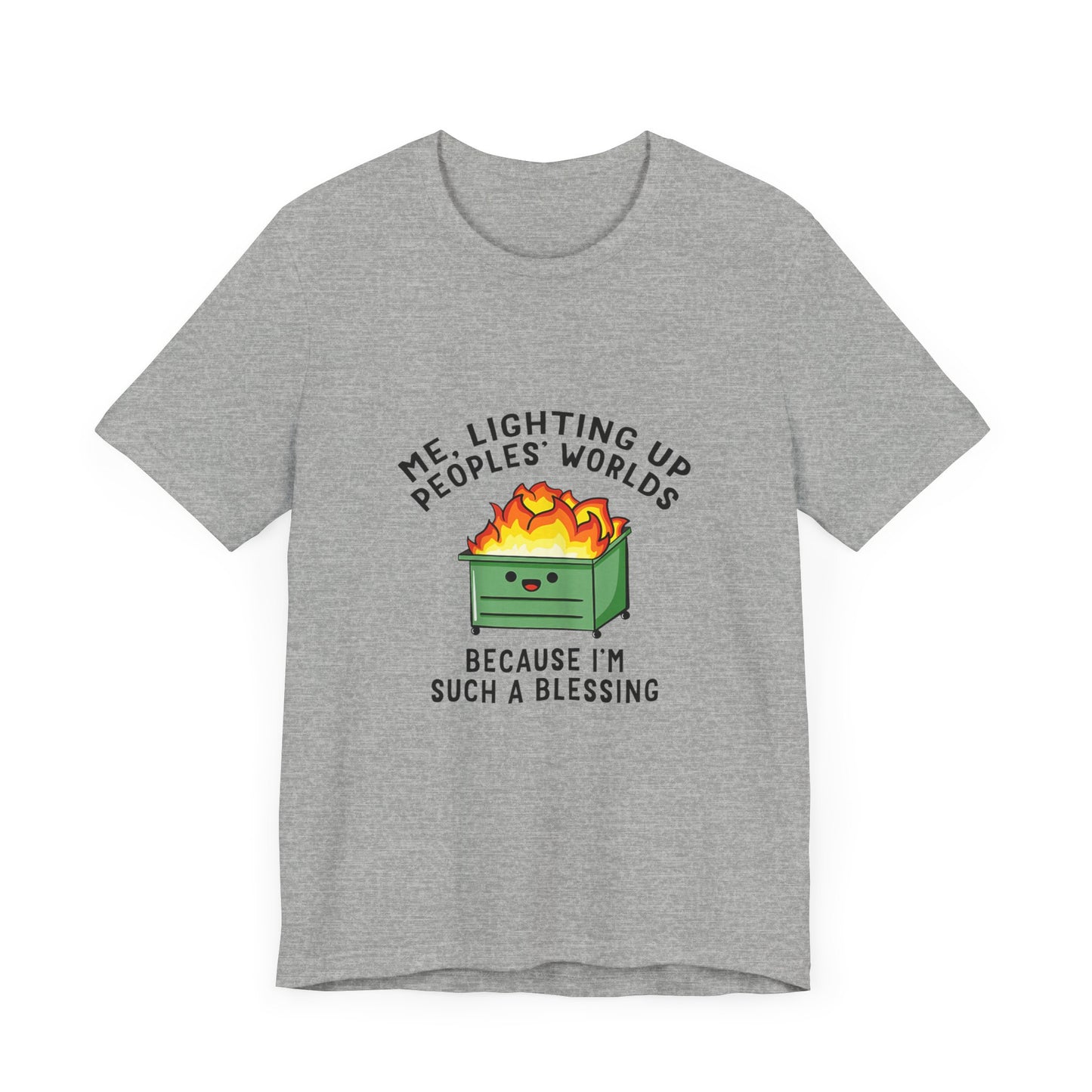 Me, Lighting Up Peoples' Worlds Because I'm Such a Blessing | Classic Unisex Jersey Short Sleeve Tee