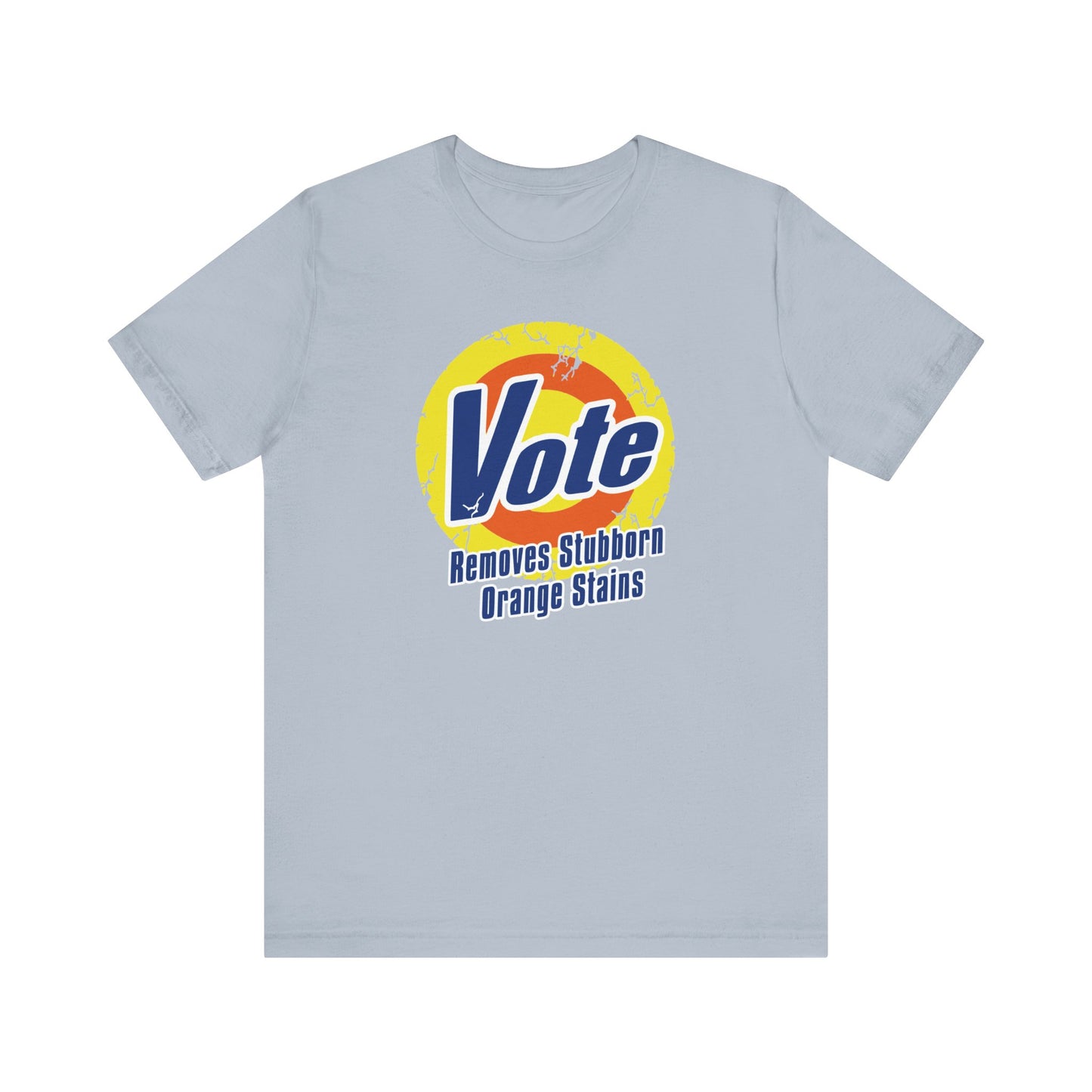 Vote Removes Stubborn Orange Stains  | Fight Tyranny | Social Justice | Kamala Harris, Tim Walz 2024 | Classic Unisex Jersey Short Sleeve Tee