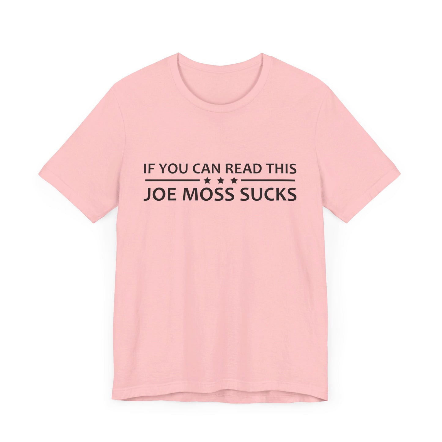 If You Can Read This Joe Moss Sucks | Ottawa Objects, Ottawa County Michigan | Classic Unisex Jersey Short Sleeve Tee