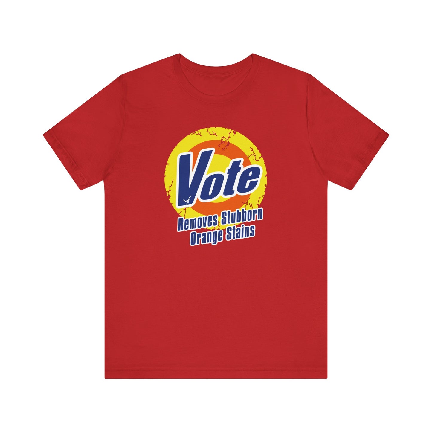 Vote Removes Stubborn Orange Stains  | Fight Tyranny | Social Justice | Kamala Harris, Tim Walz 2024 | Classic Unisex Jersey Short Sleeve Tee