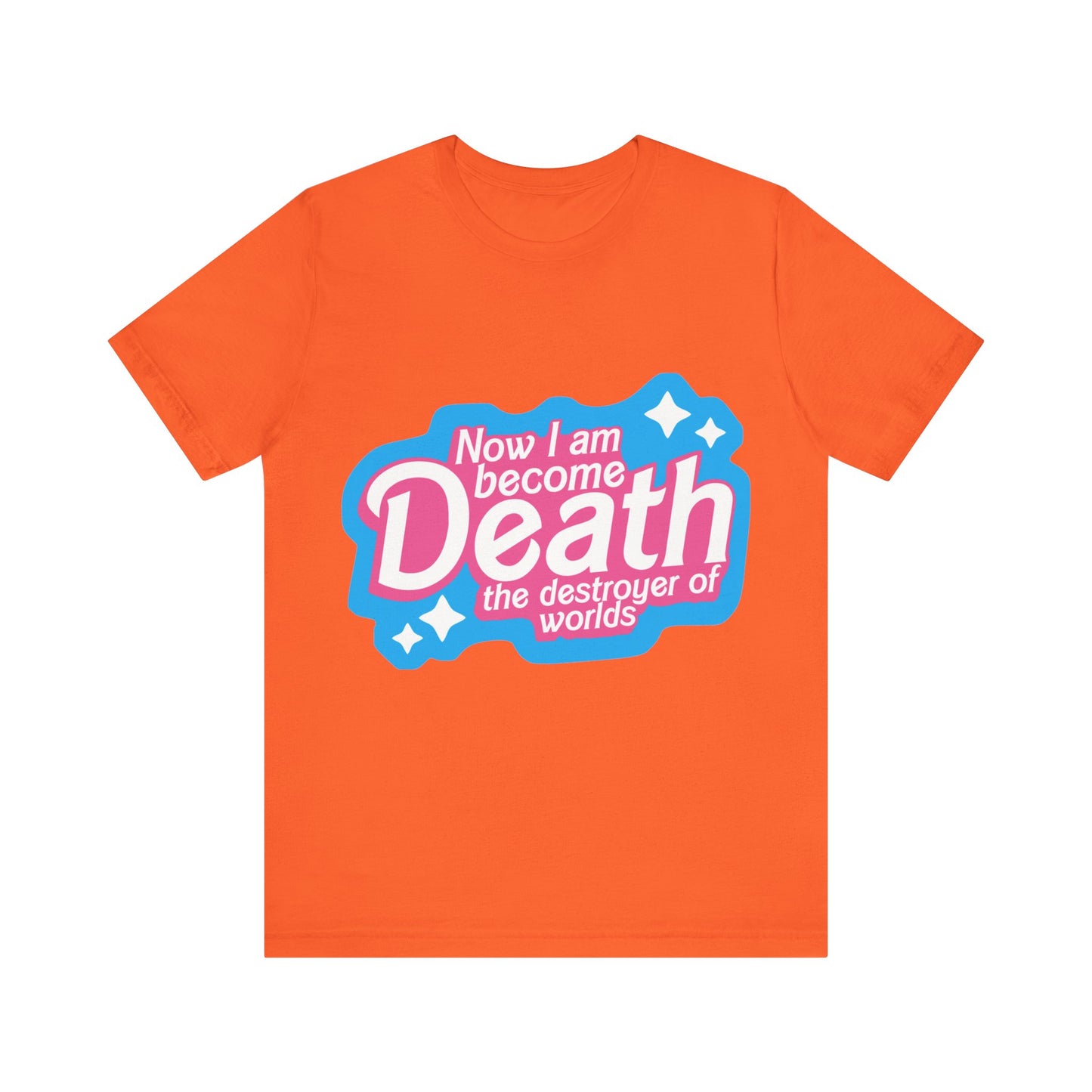 Now I Am Become Death The Destroyer Of Worlds | Classic Unisex Jersey Short Sleeve Tee