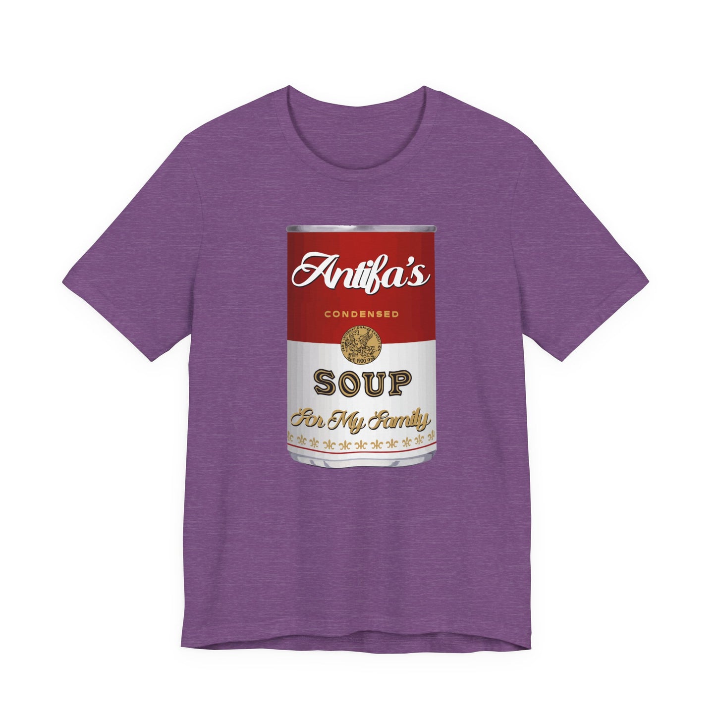 Antifa's Soup for My Family | Fight Tyranny | Social Justice | Classic Unisex Jersey Short Sleeve Tee