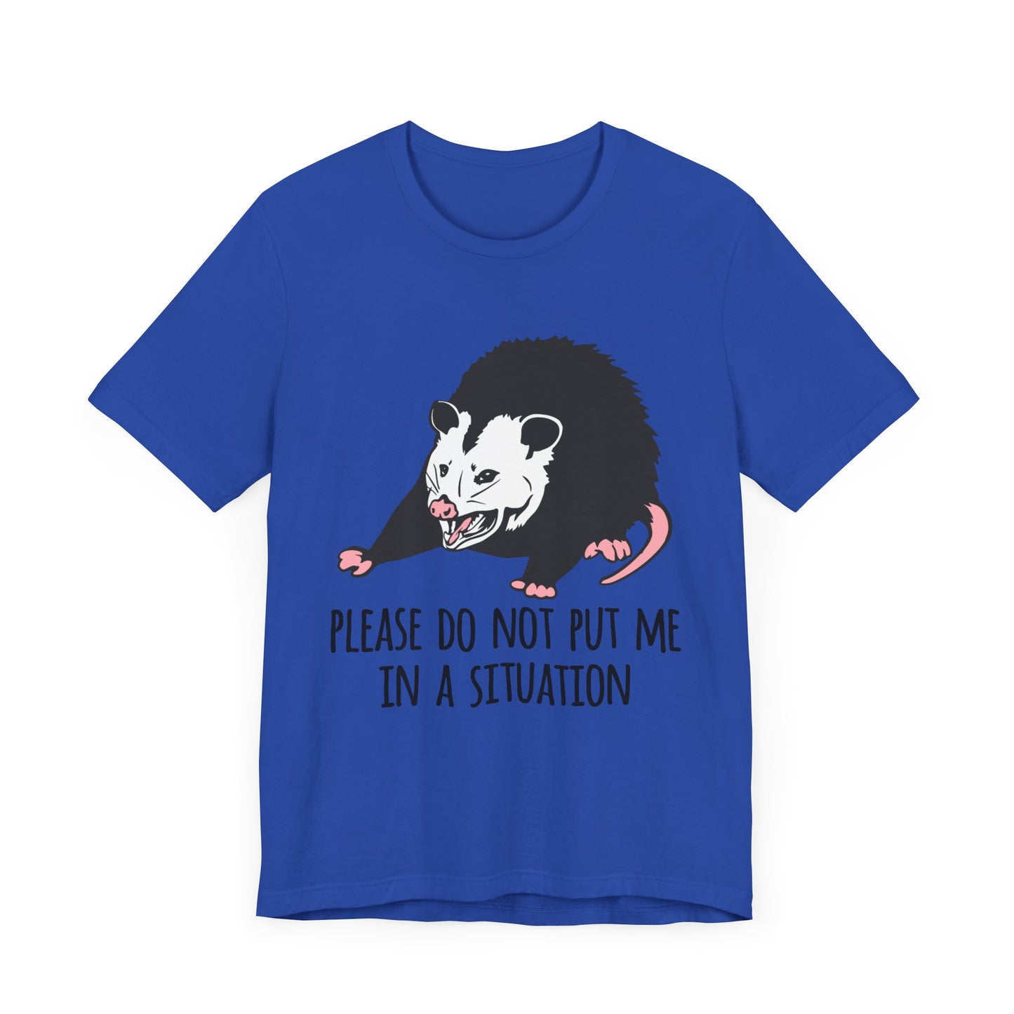 Please Do Not Put Me In A Situation |  Classic Unisex Jersey Short Sleeve Tee