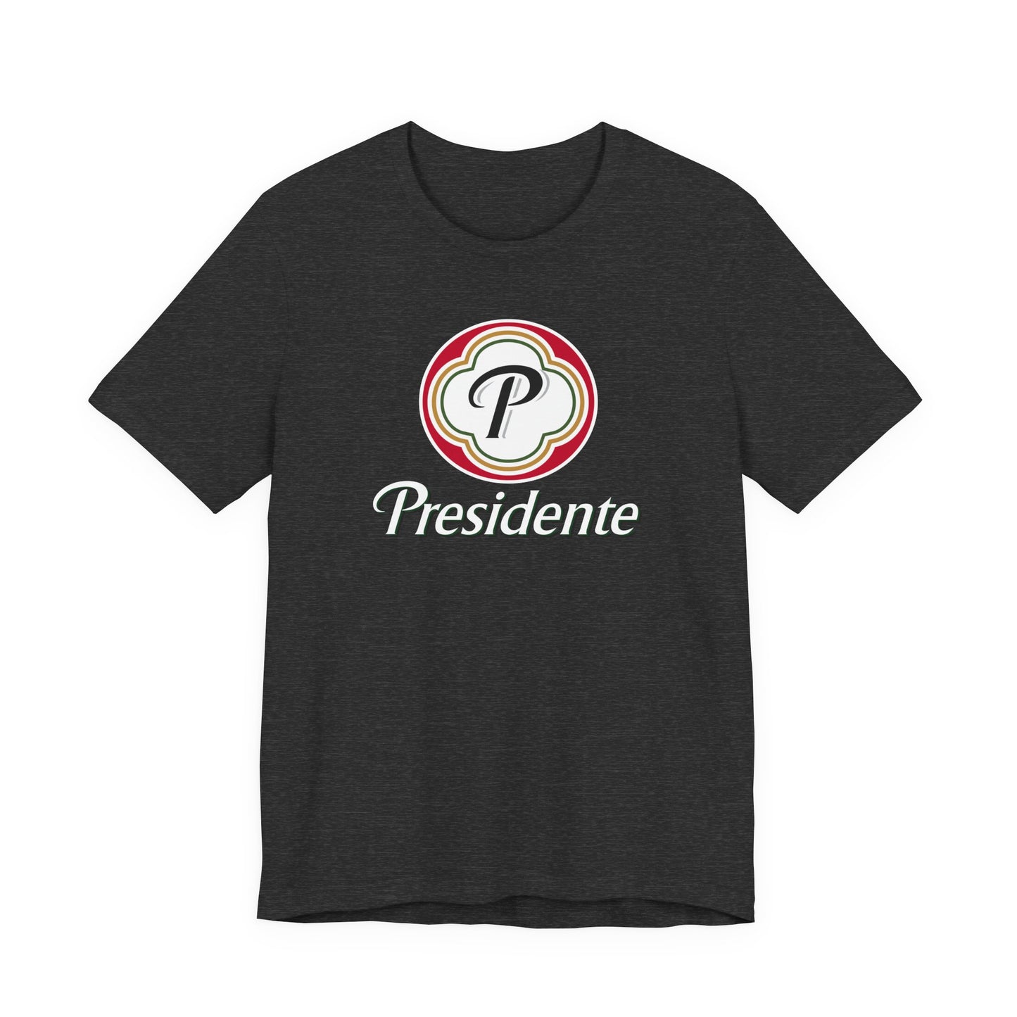 Presidente | Funny Beer Shirt | Classic Unisex Jersey Short Sleeve Tee