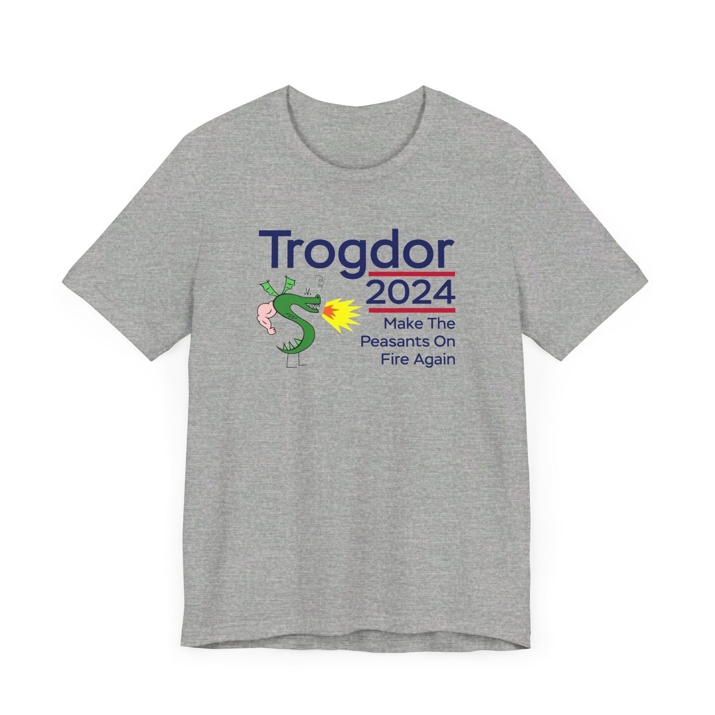 Trogdor 2024 | Set The Peasants On Fire Again | Funny Dragon, Fire, Strong Bad, Homestar Runner Meme | Classic Unisex Jersey Short Sleeve Tee