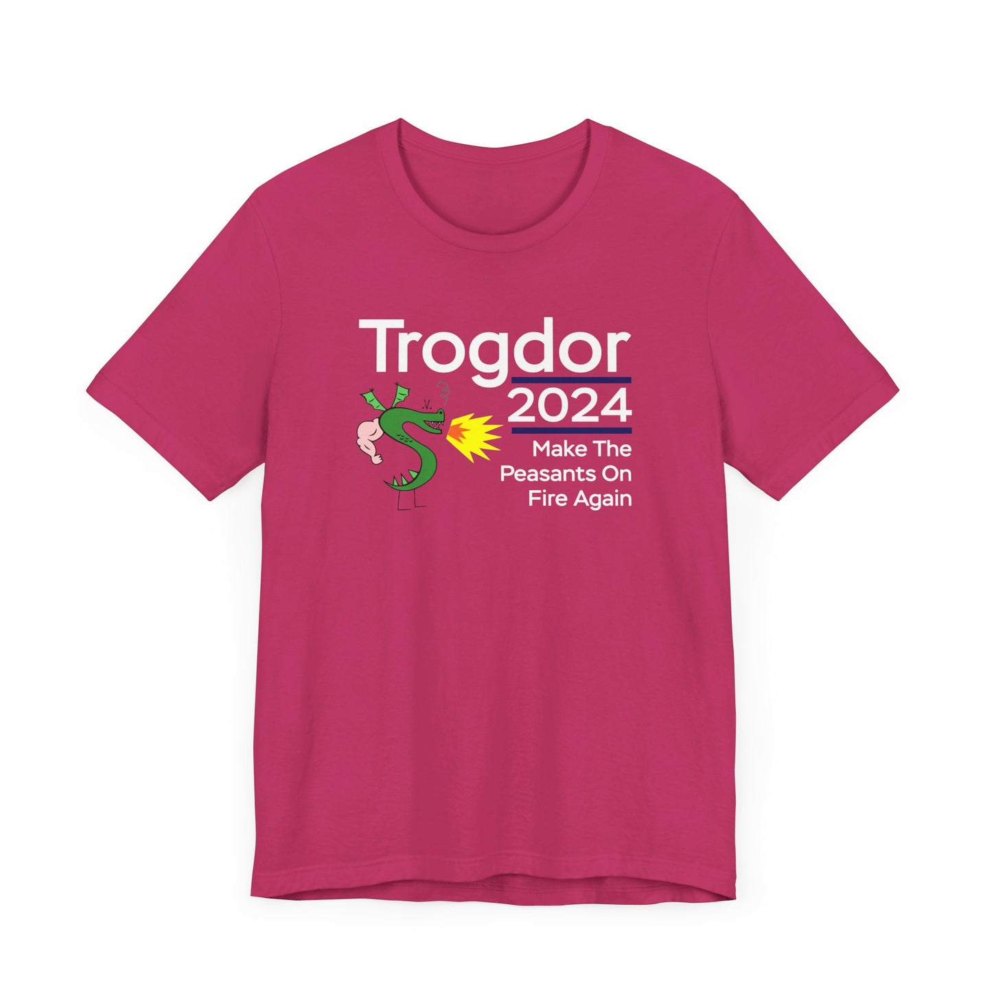 Trogdor 2024 | Set The Peasants On Fire Again | Funny Dragon, Fire, Strong Bad, Homestar Runner Meme | Classic Unisex Jersey Short Sleeve Tee