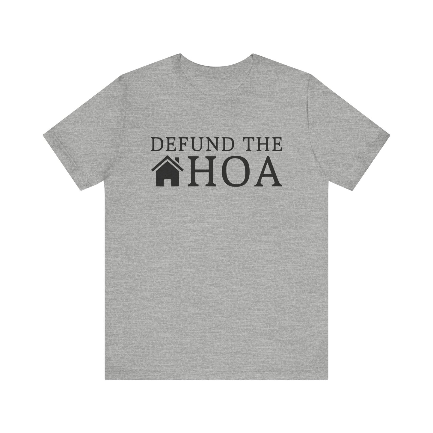 Defund the HOA | Funny, Meme | Classic Unisex Jersey Short Sleeve Tee