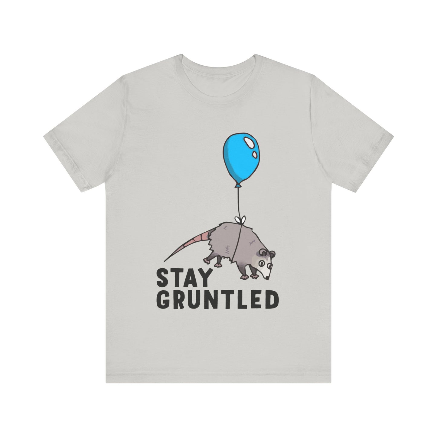 Stay Gruntled | Possum Balloon | Classic Unisex Jersey Short Sleeve Tee