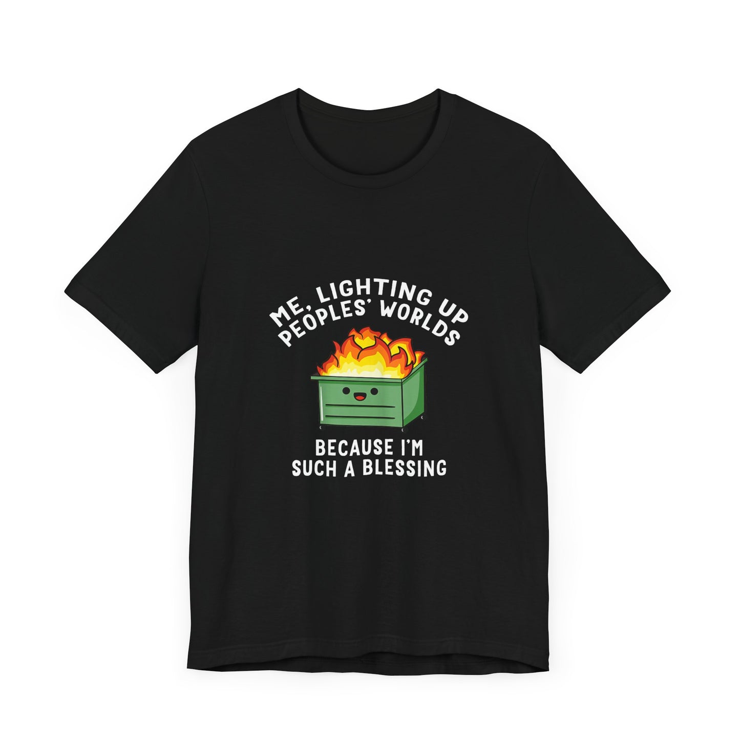 Me, Lighting Up Peoples' Worlds Because I'm Such a Blessing | Classic Unisex Jersey Short Sleeve Tee