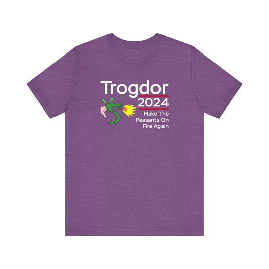 Trogdor 2024 | Set The Peasants On Fire Again | Funny Dragon, Fire, Strong Bad, Homestar Runner Meme | Classic Unisex Jersey Short Sleeve Tee