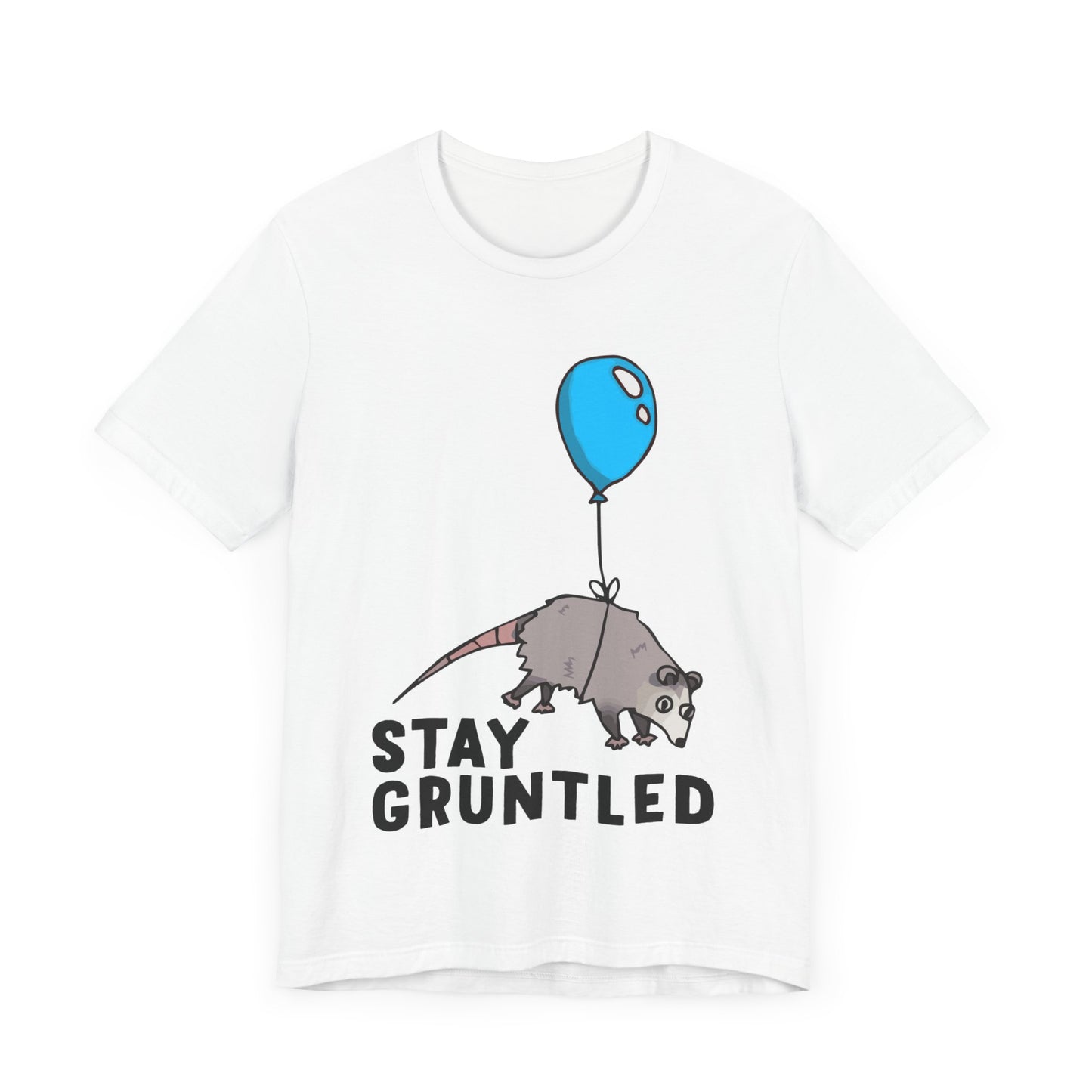 Stay Gruntled | Possum Balloon | Classic Unisex Jersey Short Sleeve Tee