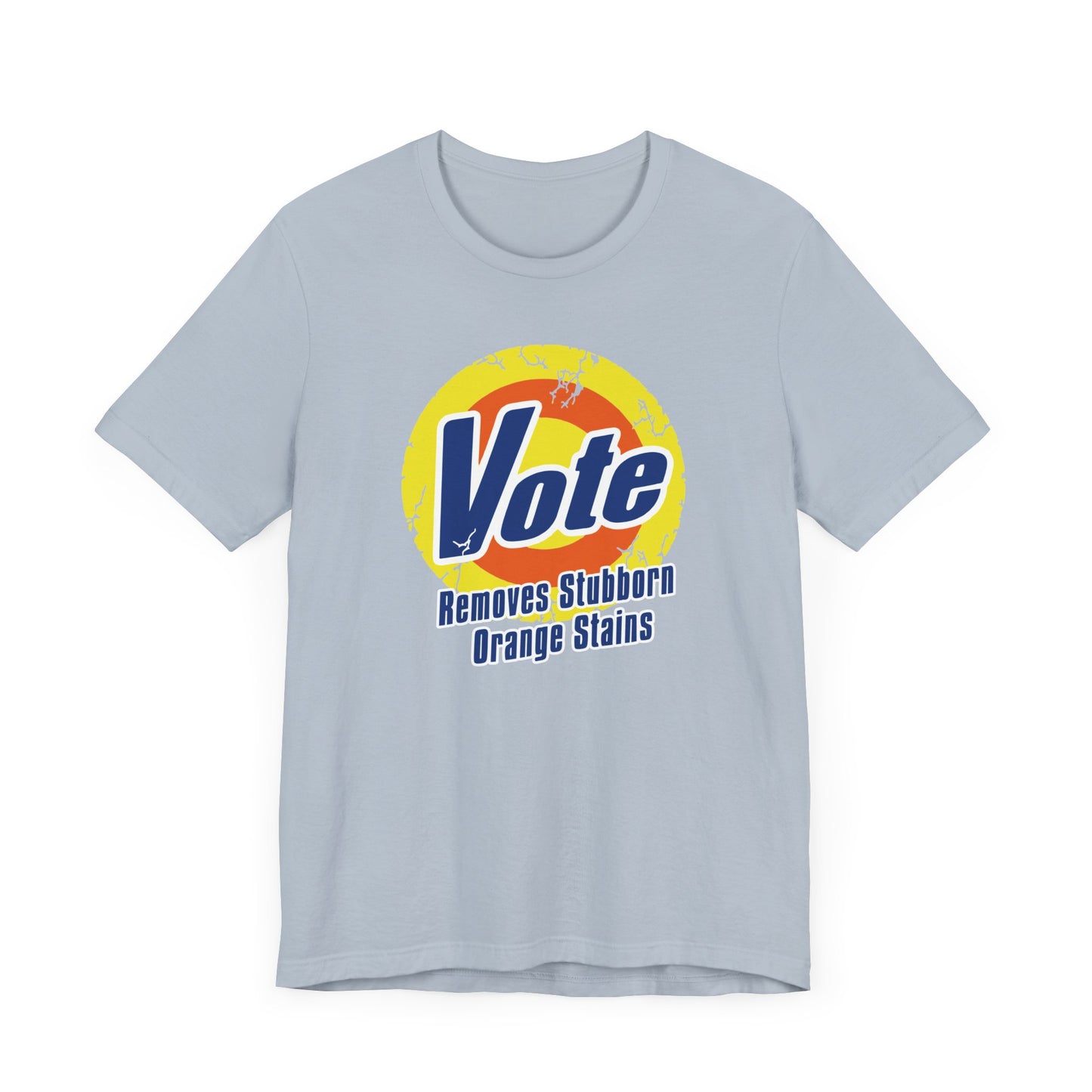 Vote Removes Stubborn Orange Stains  | Fight Tyranny | Social Justice | Kamala Harris, Tim Walz 2024 | Classic Unisex Jersey Short Sleeve Tee