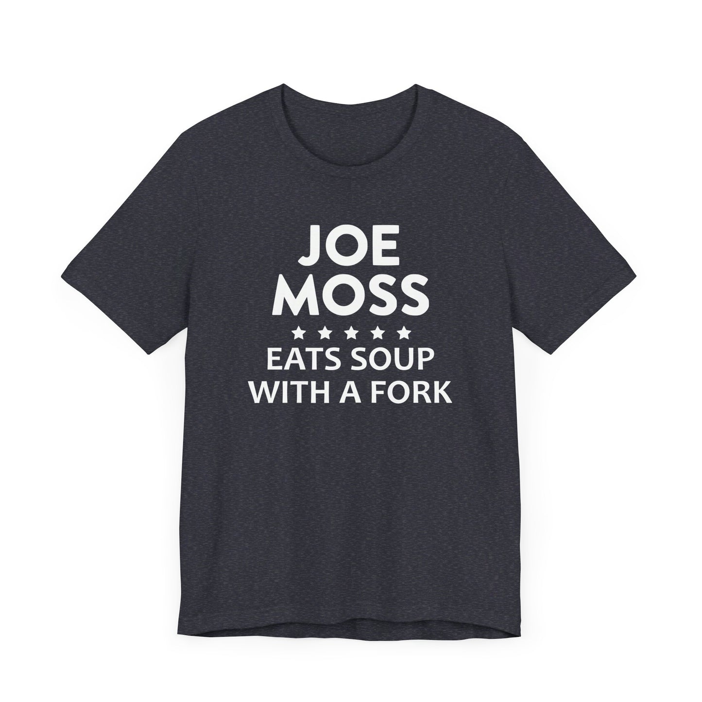 Joe Moss Eats Soup With A Fork | Ottawa Objects, Ottawa County Michigan | Classic Unisex Jersey Short Sleeve Tee