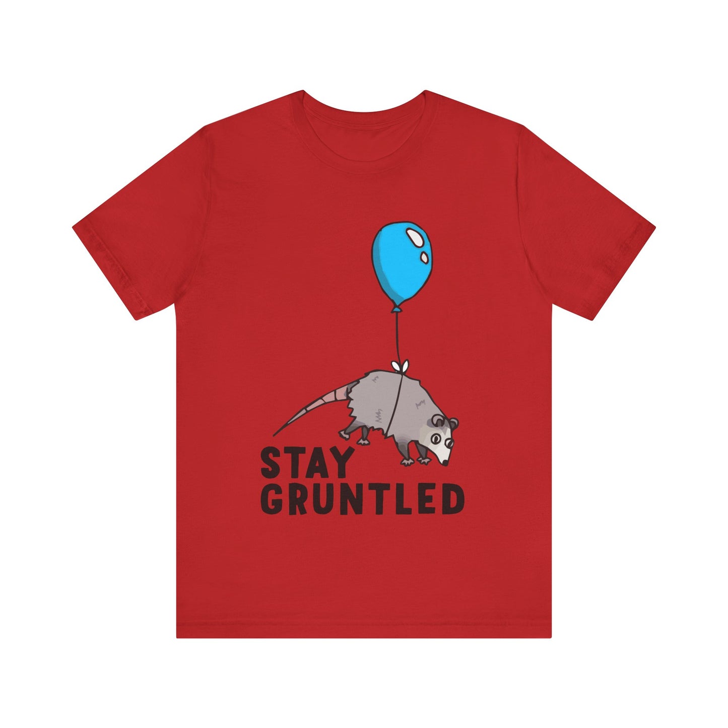 Stay Gruntled | Possum Balloon | Classic Unisex Jersey Short Sleeve Tee