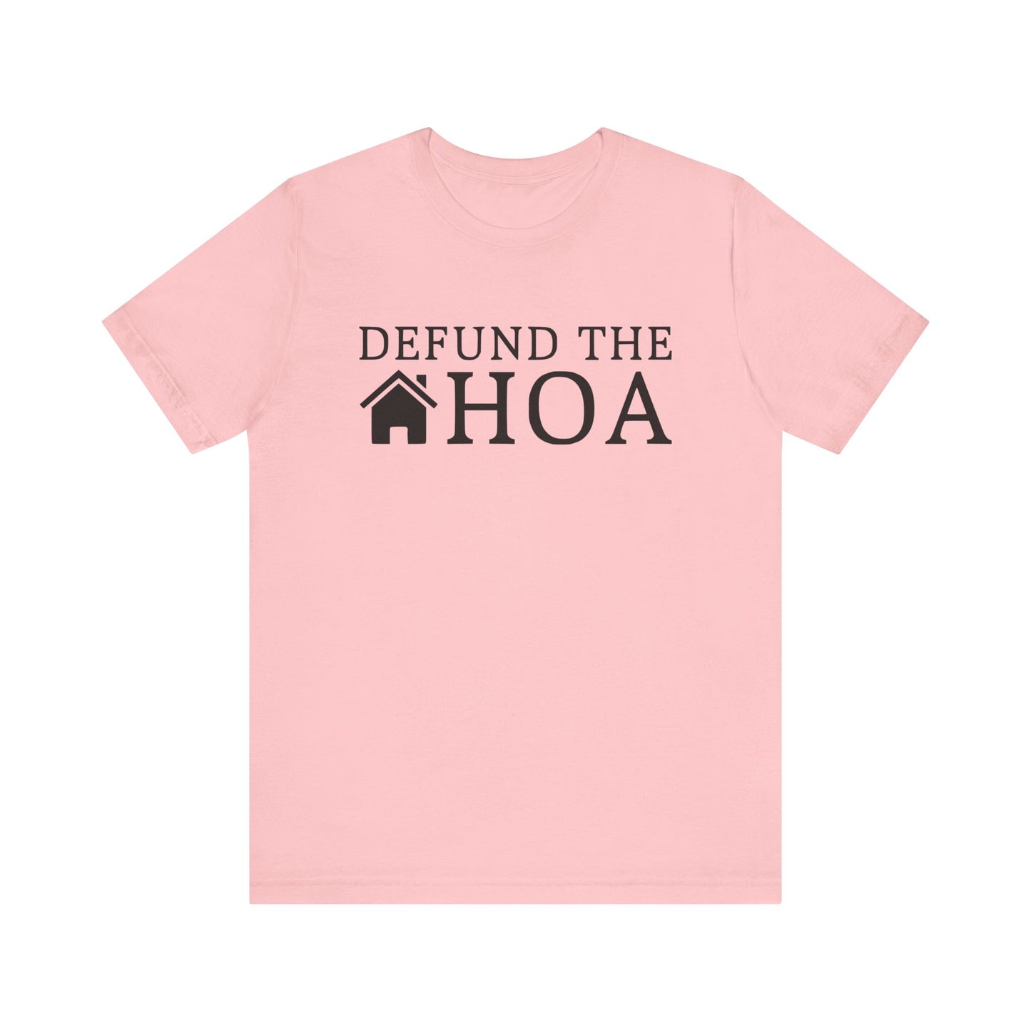 Defund the HOA | Funny, Meme | Classic Unisex Jersey Short Sleeve Tee