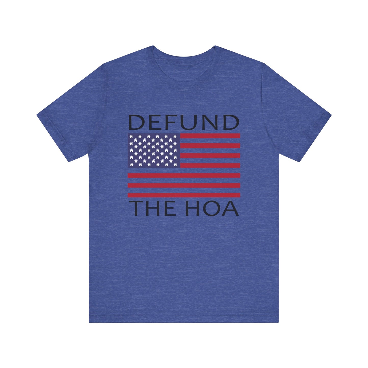 Defund The HOA | Funny, Joke, Meme | Classic Unisex Jersey Short Sleeve Tee