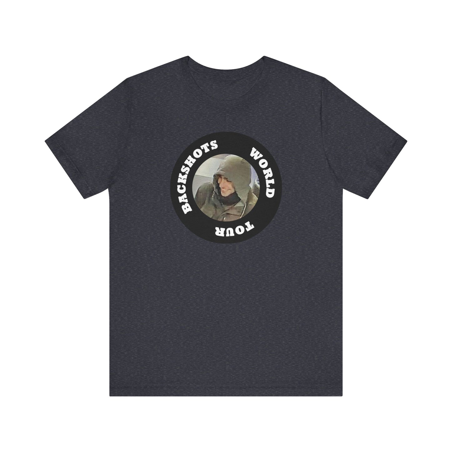 Backshots World Tour | Fight Tyranny | Social Justice | Classic Unisex Jersey Short Sleeve Tee