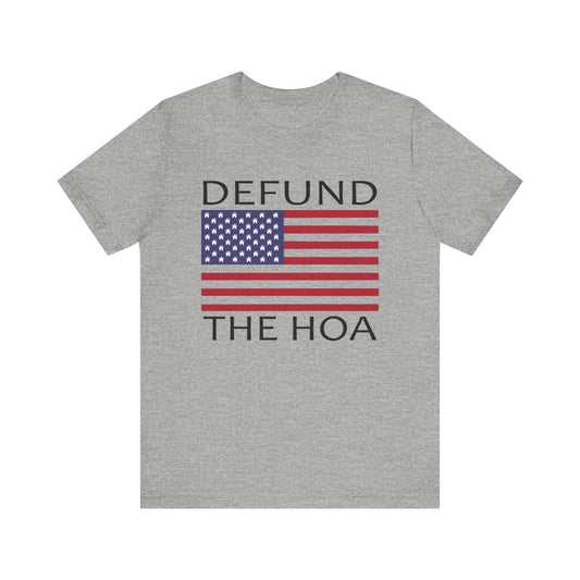 Defund The HOA | Funny, Joke, Meme | Classic Unisex Jersey Short Sleeve Tee