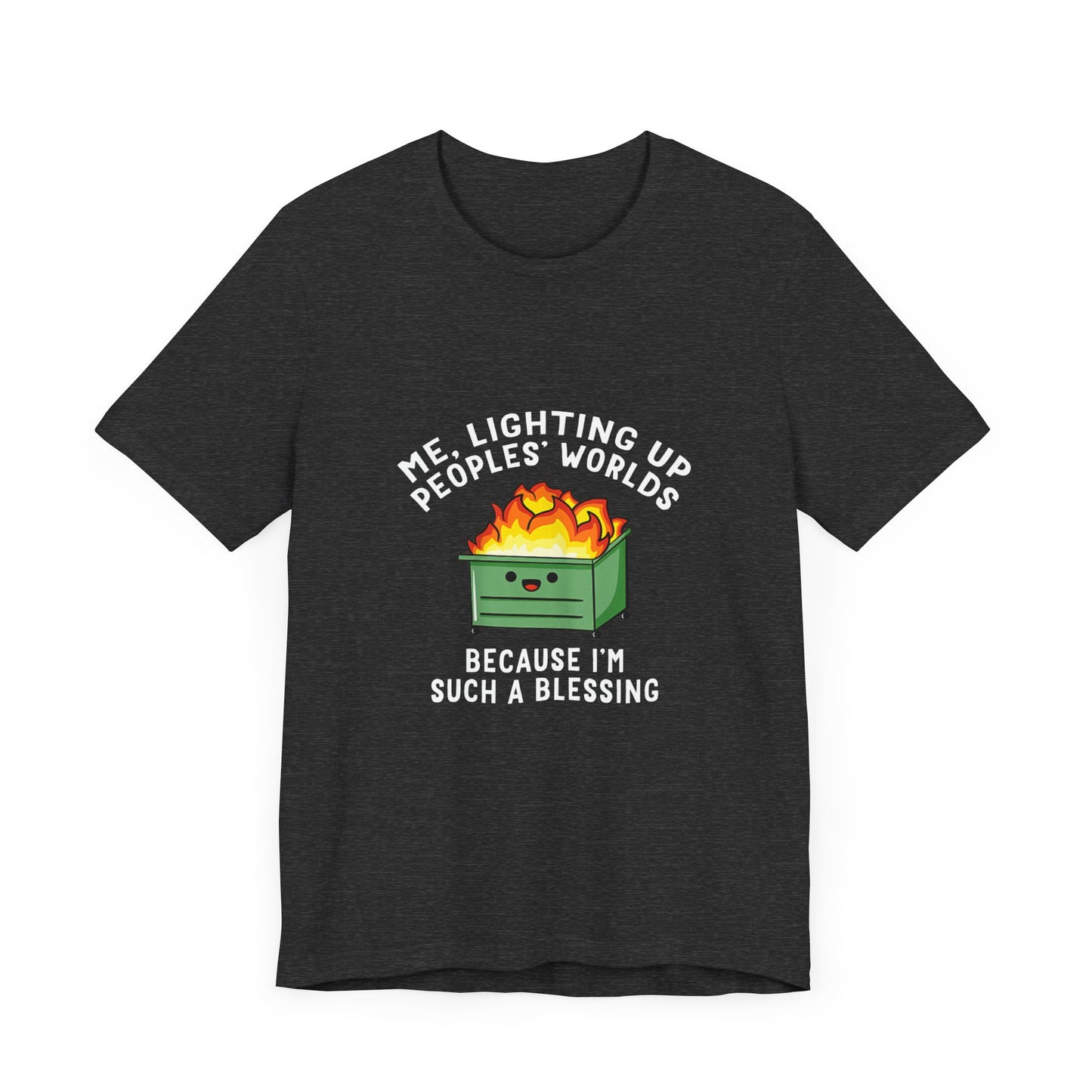 Me, Lighting Up Peoples' Worlds Because I'm Such a Blessing | Classic Unisex Jersey Short Sleeve Tee