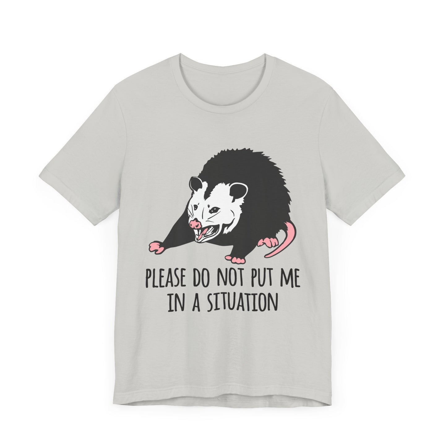 Please Do Not Put Me In A Situation |  Classic Unisex Jersey Short Sleeve Tee