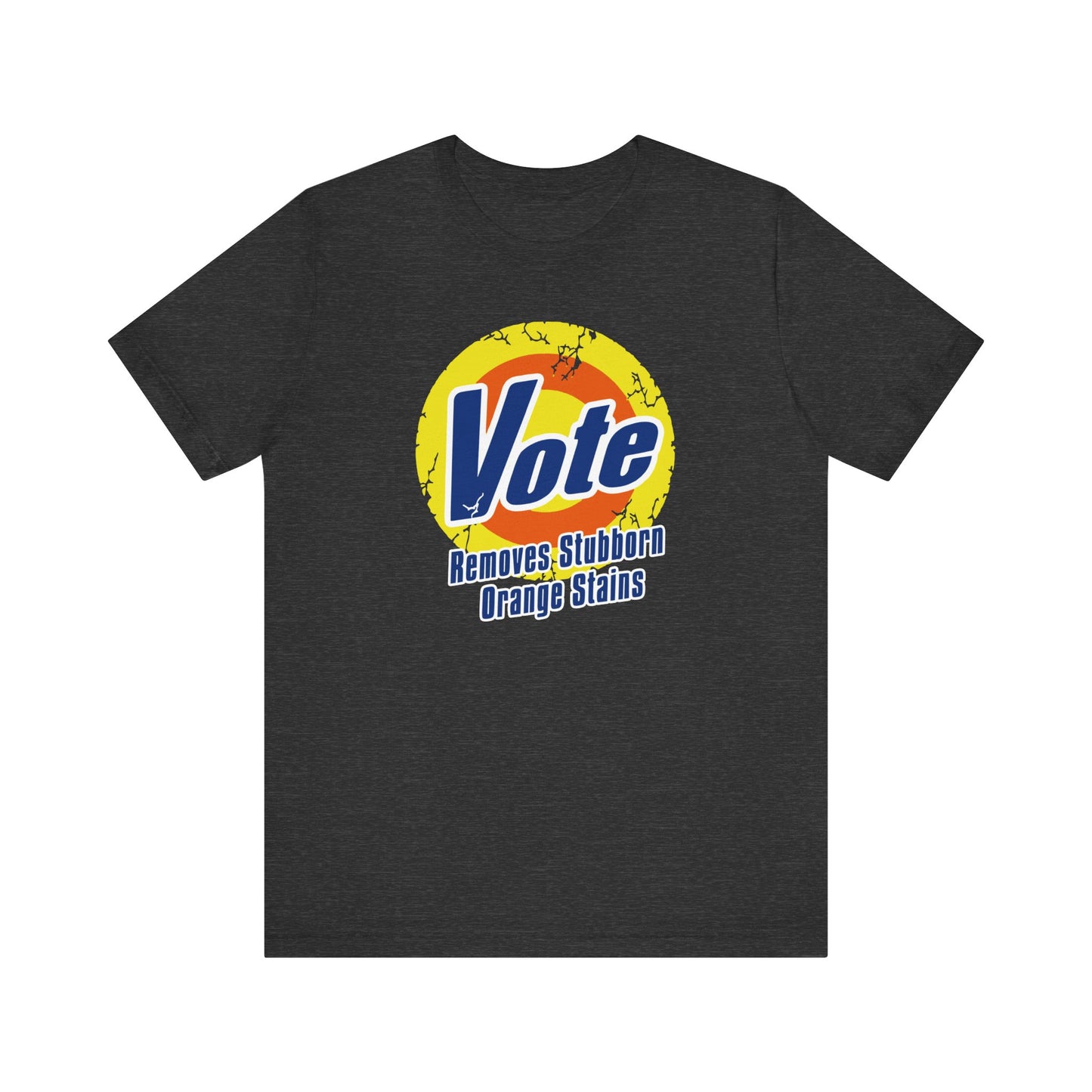 Vote Removes Stubborn Orange Stains  | Fight Tyranny | Social Justice | Kamala Harris, Tim Walz 2024 | Classic Unisex Jersey Short Sleeve Tee