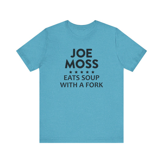 Joe Moss Eats Soup With A Fork | Ottawa Objects, Ottawa County Michigan | Classic Unisex Jersey Short Sleeve Tee