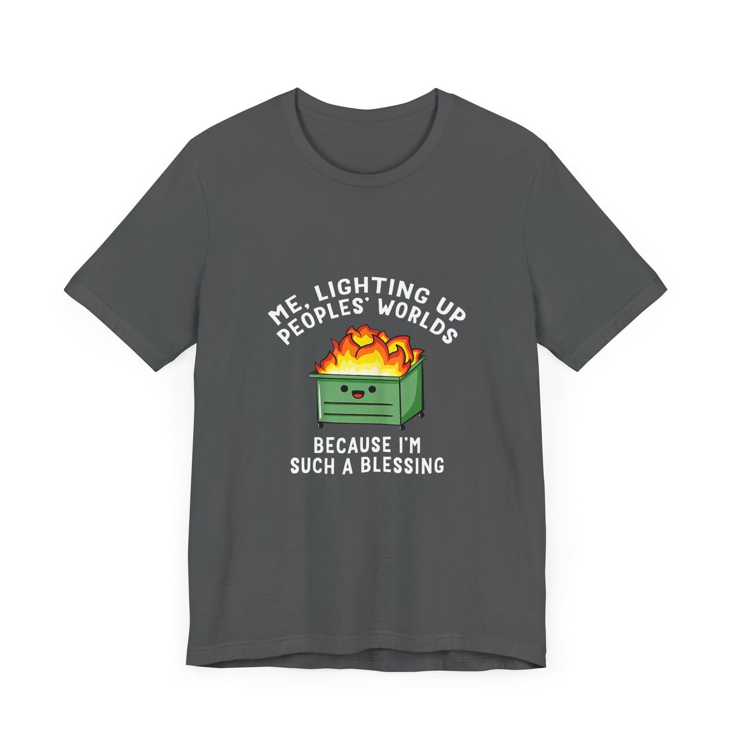 Me, Lighting Up Peoples' Worlds Because I'm Such a Blessing | Classic Unisex Jersey Short Sleeve Tee