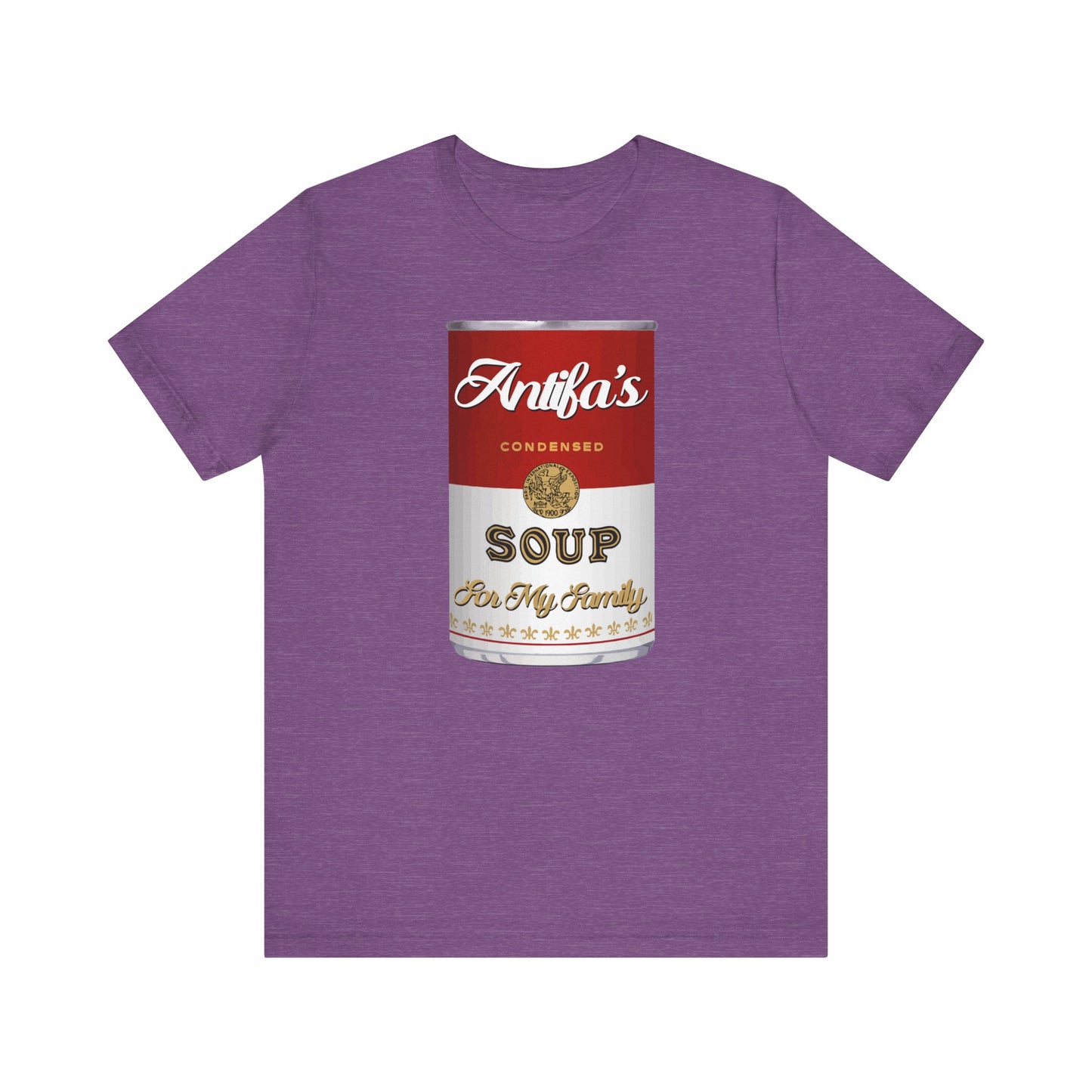 Antifa's Soup for My Family | Fight Tyranny | Social Justice | Classic Unisex Jersey Short Sleeve Tee