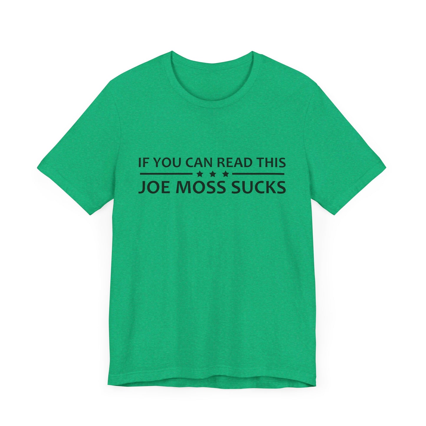 If You Can Read This Joe Moss Sucks | Ottawa Objects, Ottawa County Michigan | Classic Unisex Jersey Short Sleeve Tee