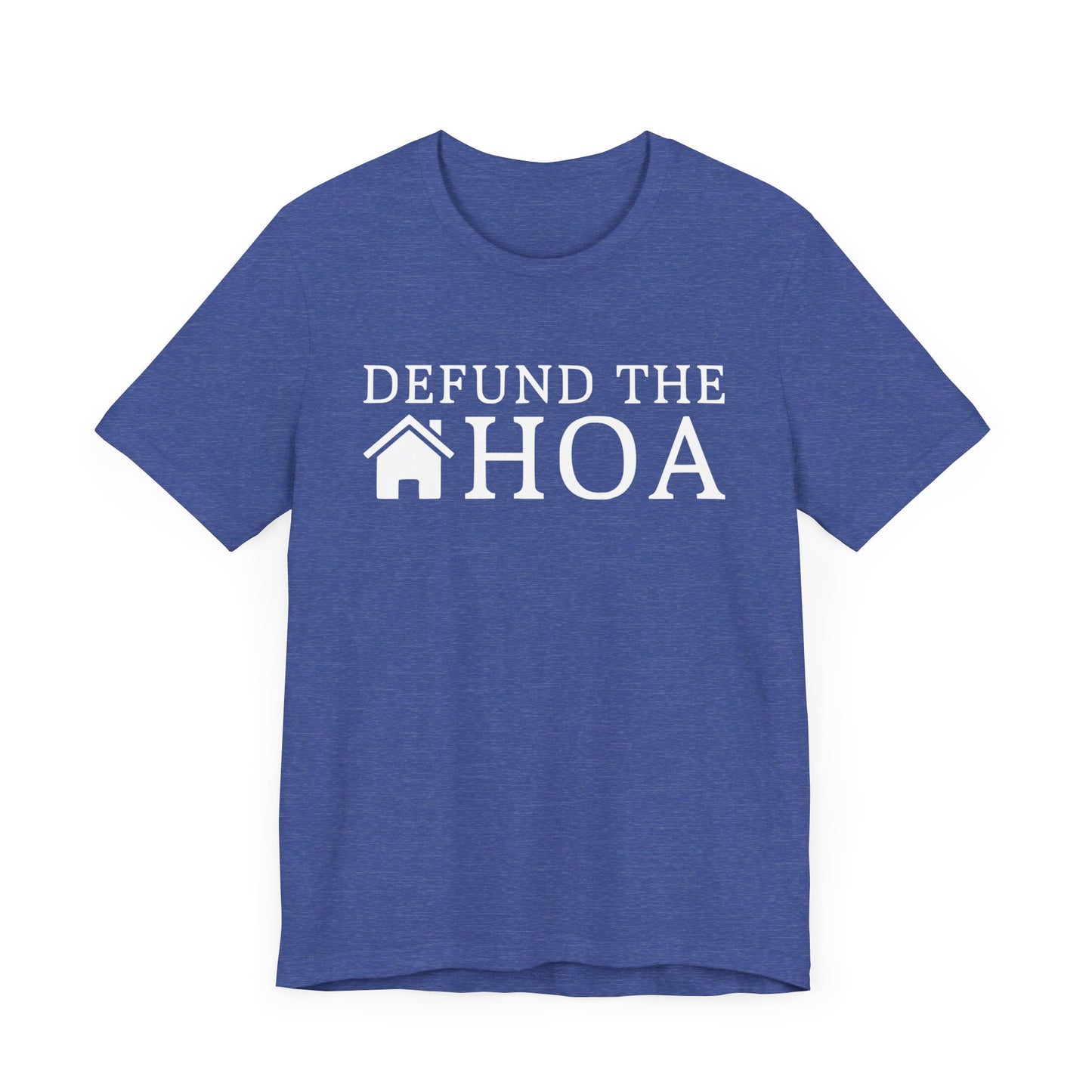 Defund the HOA | Funny, Meme | Classic Unisex Jersey Short Sleeve Tee