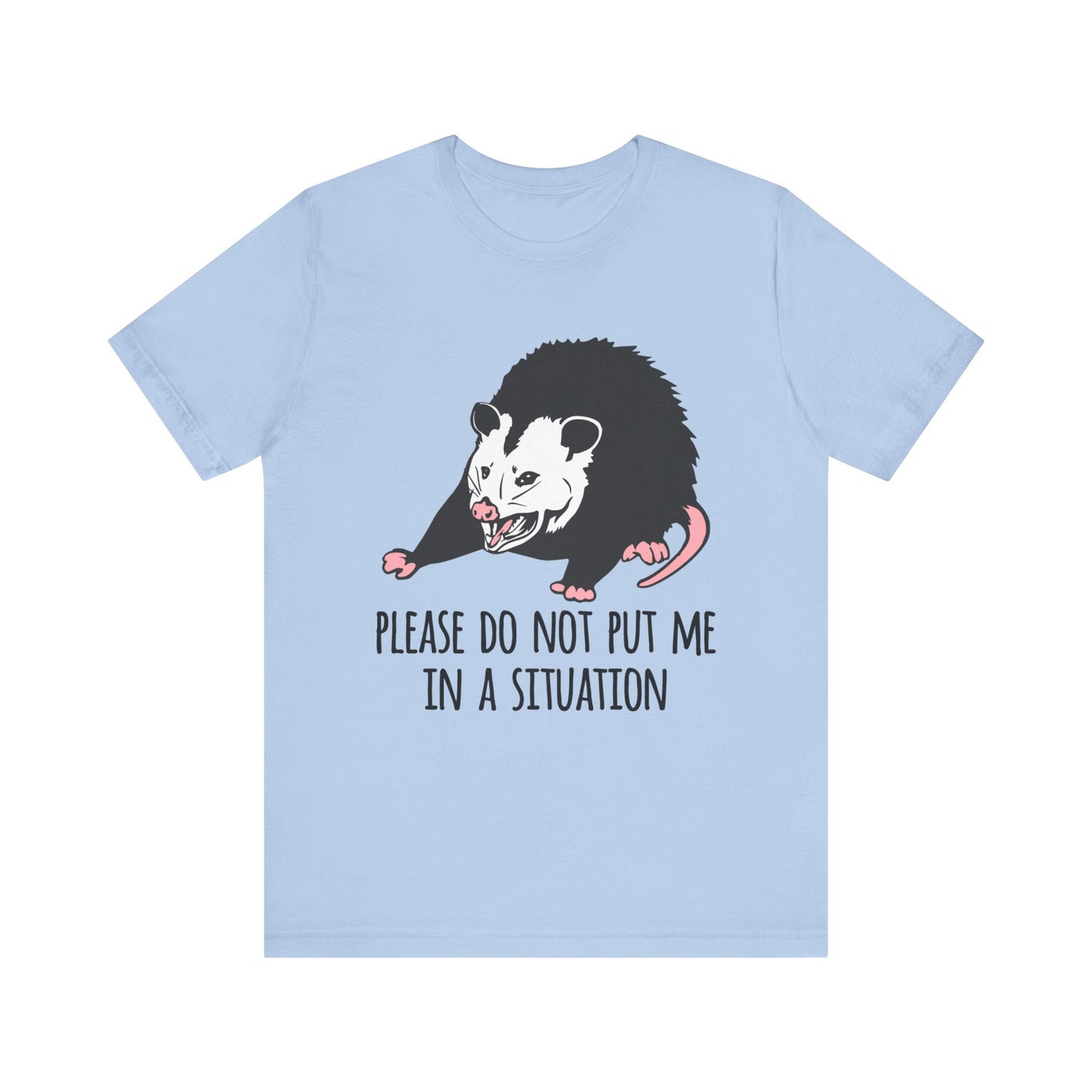 Please Do Not Put Me In A Situation |  Classic Unisex Jersey Short Sleeve Tee