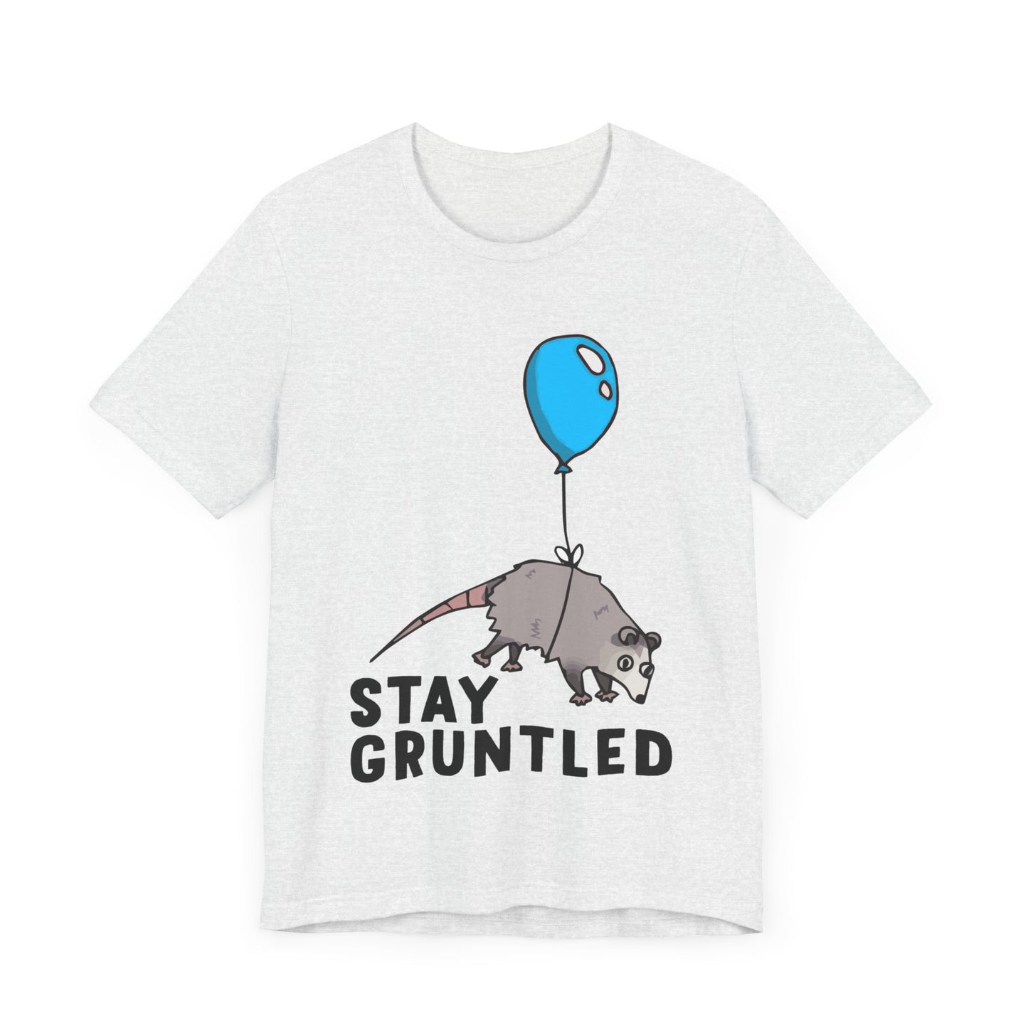 Stay Gruntled | Possum Balloon | Classic Unisex Jersey Short Sleeve Tee