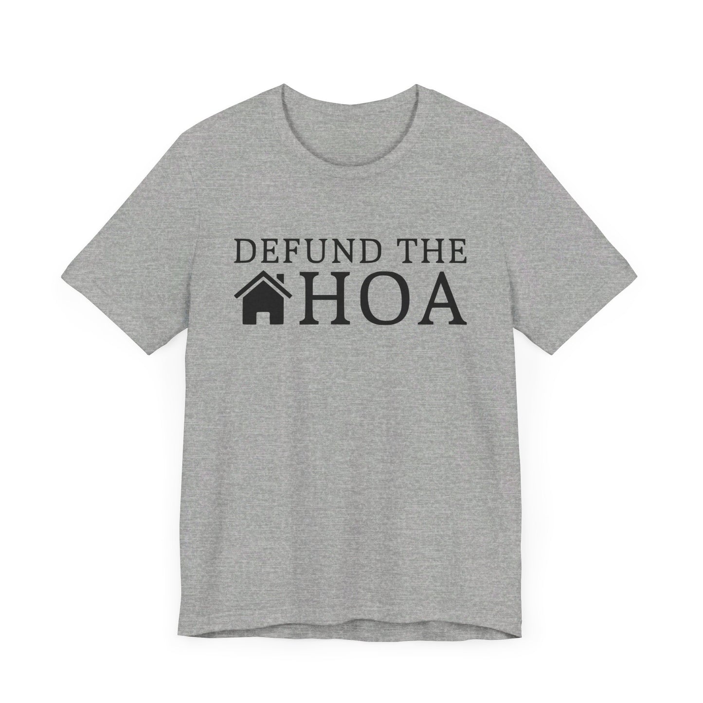 Defund the HOA | Funny, Meme | Classic Unisex Jersey Short Sleeve Tee