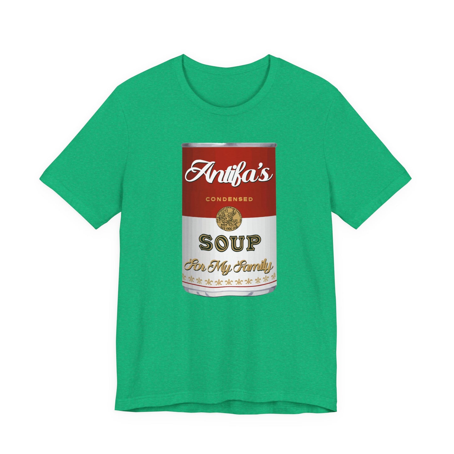 Antifa's Soup for My Family | Fight Tyranny | Social Justice | Classic Unisex Jersey Short Sleeve Tee
