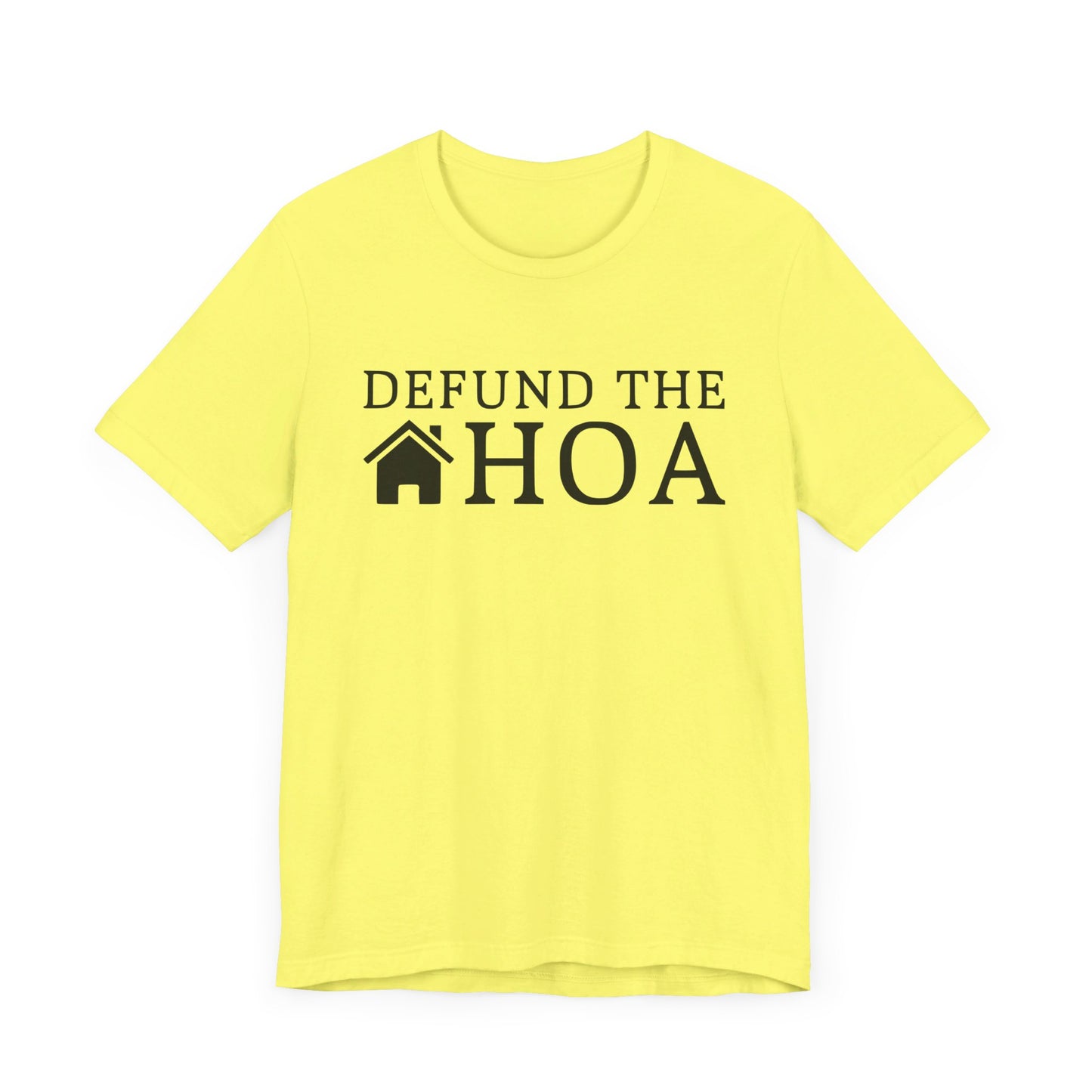 Defund the HOA | Funny, Meme | Classic Unisex Jersey Short Sleeve Tee